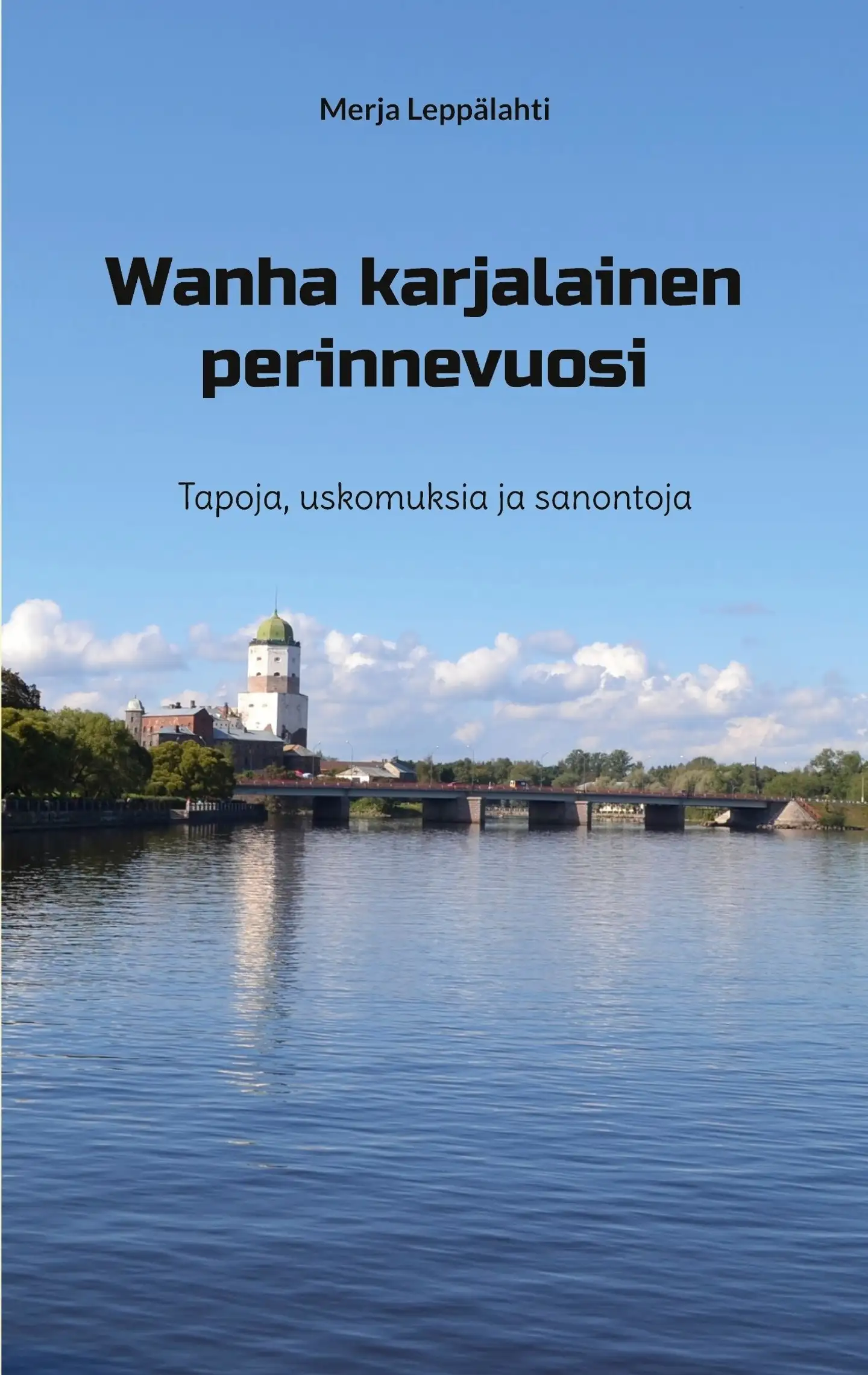 Leppälahti, Wanha karjalainen perinnevuosi - Tapoja, uskomuksia ja sanontoja