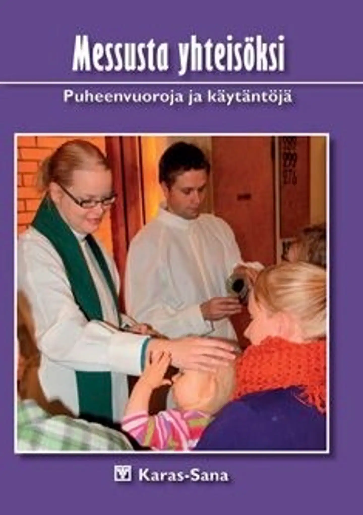Messusta yhteisöksi - puheenvuoroja ja käytäntöjä