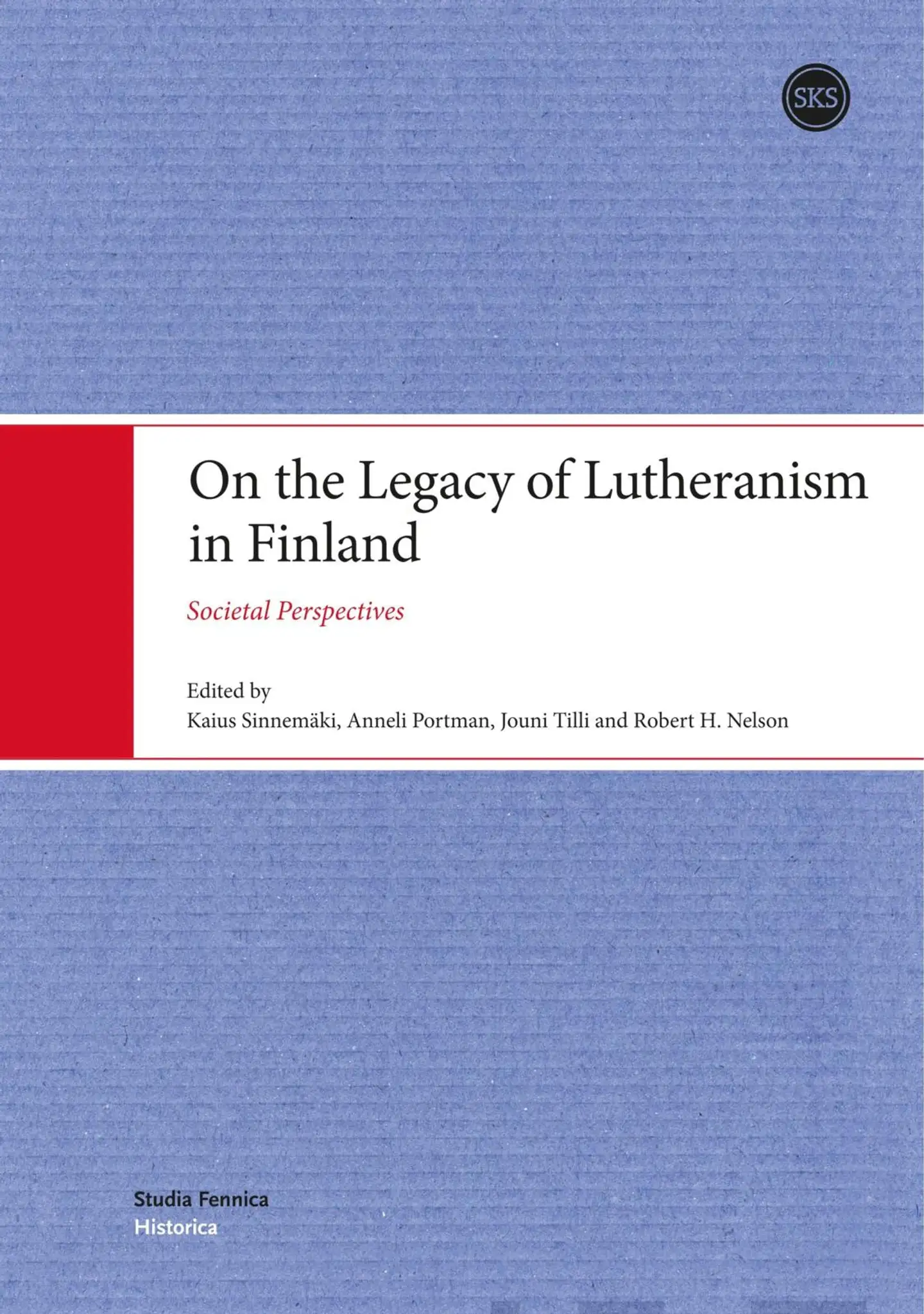 Sinnemäki, On the Legacy of Lutheranism in Finland - Societal Perspectives