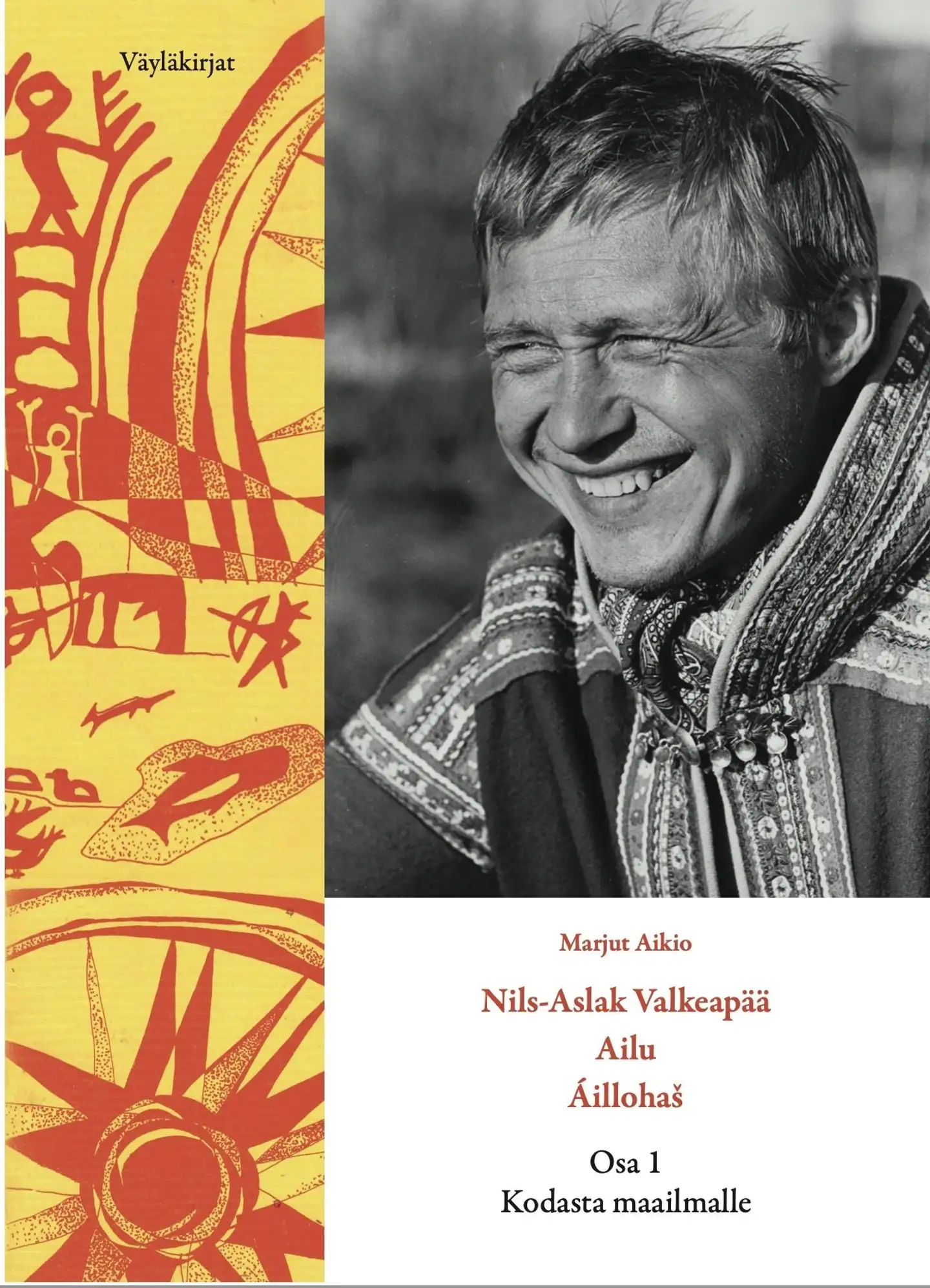 Aikio, Nils-Aslak Valkeapää - Ailu - Áillohaš - Osa 1: Kodasta maailmalle