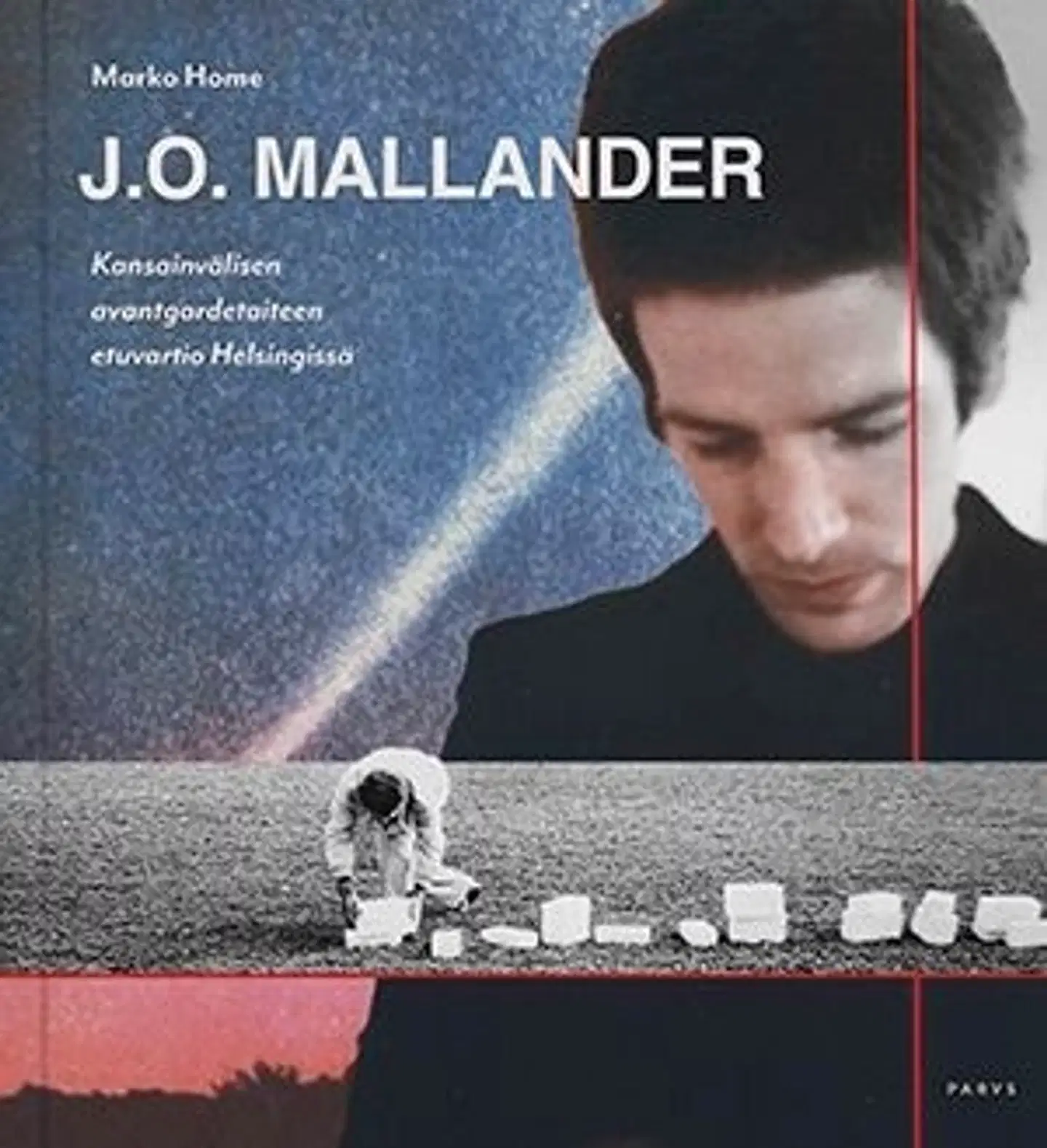 Home, J. O. Mallander - Kansainvälisen avantgarden etuvartio Helsingissä