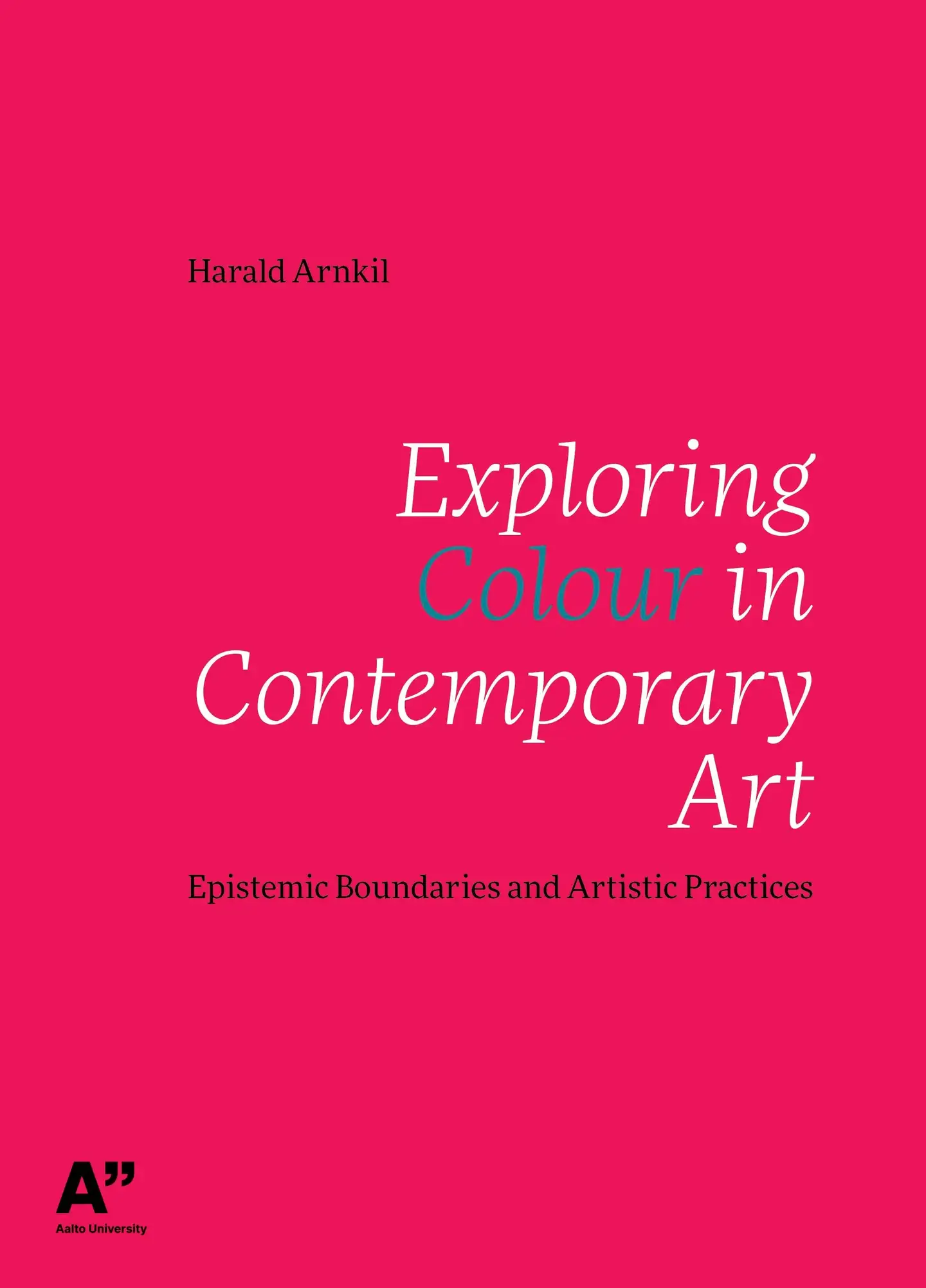 Arnkil, Exploring Colour in Contemporary Art - Epistemic Boundaries and Artistic Practices