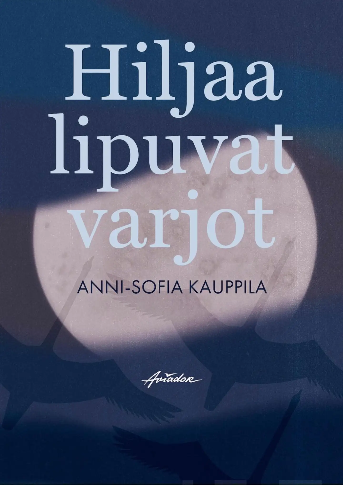 Kauppila, Hiljaa lipuvat varjot