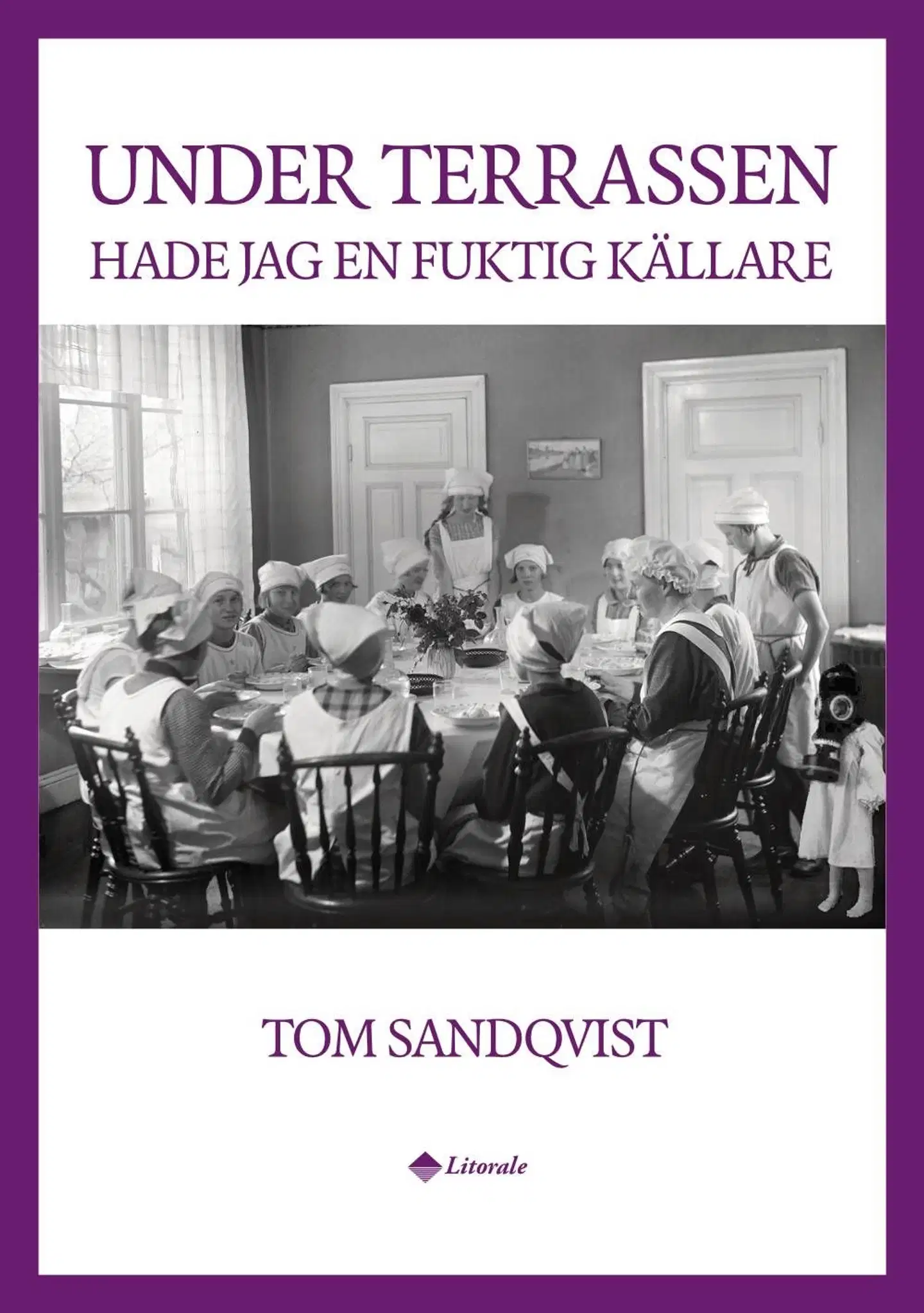 Sandqvist, Under terrassen hade jag en fuktig källare