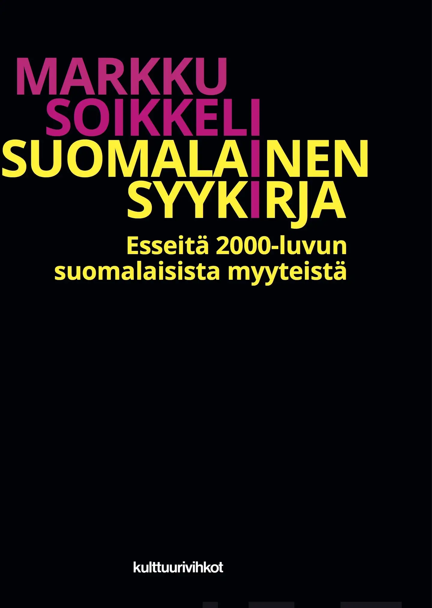Soikkeli, Suomalainen syykirja - Esseitä 2000-luvun suomalaisista myyteistä