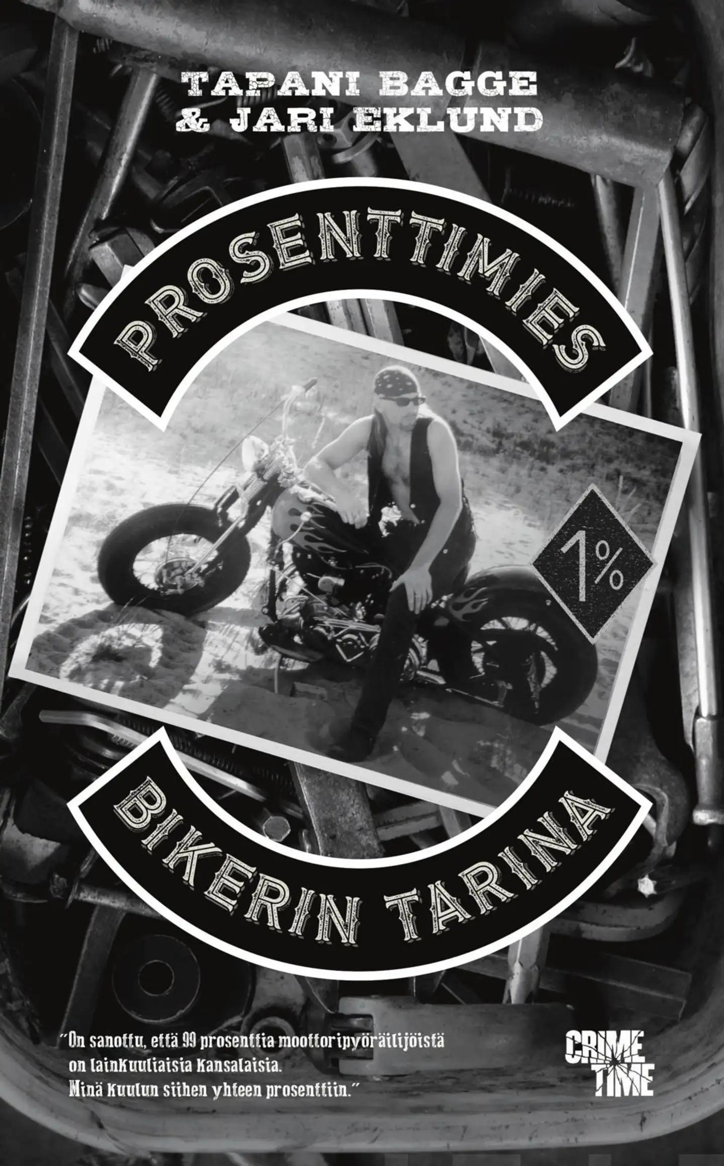 Bagge, Prosenttimies - Bikerin tarina