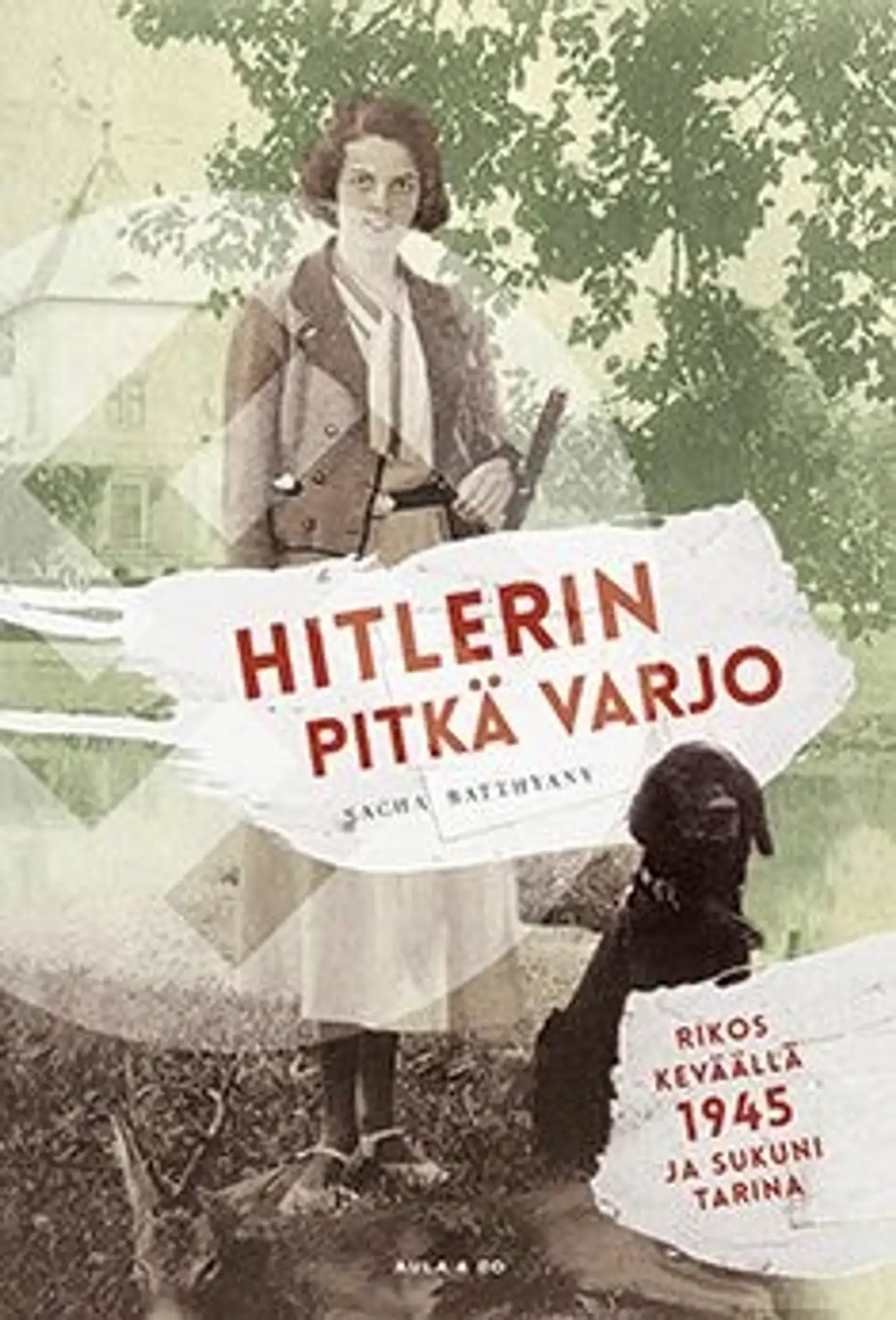 Batthyany, Hitlerin pitkä varjo - Rikos keväällä 1945 ja sukuni tarina