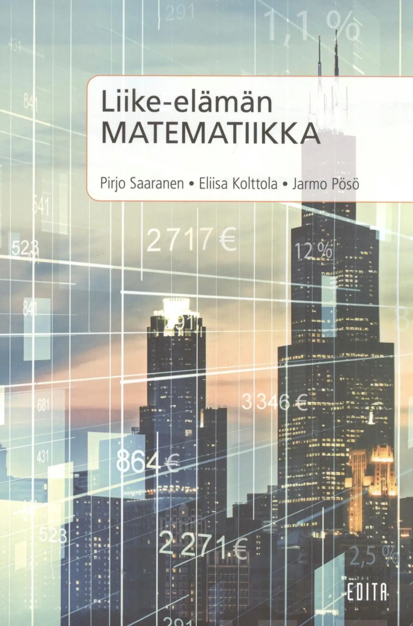 Saaranen, Liike-elämän matematiikka