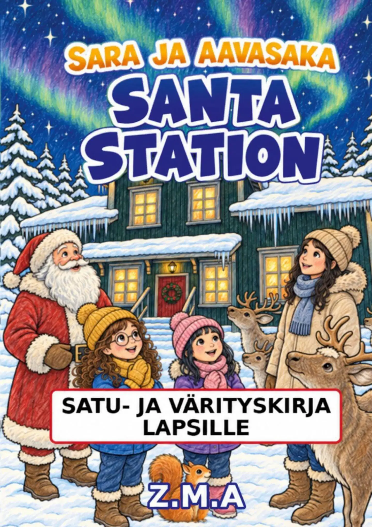 A.M, Sara ja Aavasaksa - Santa station - Satu- ja värityskirja lapsille