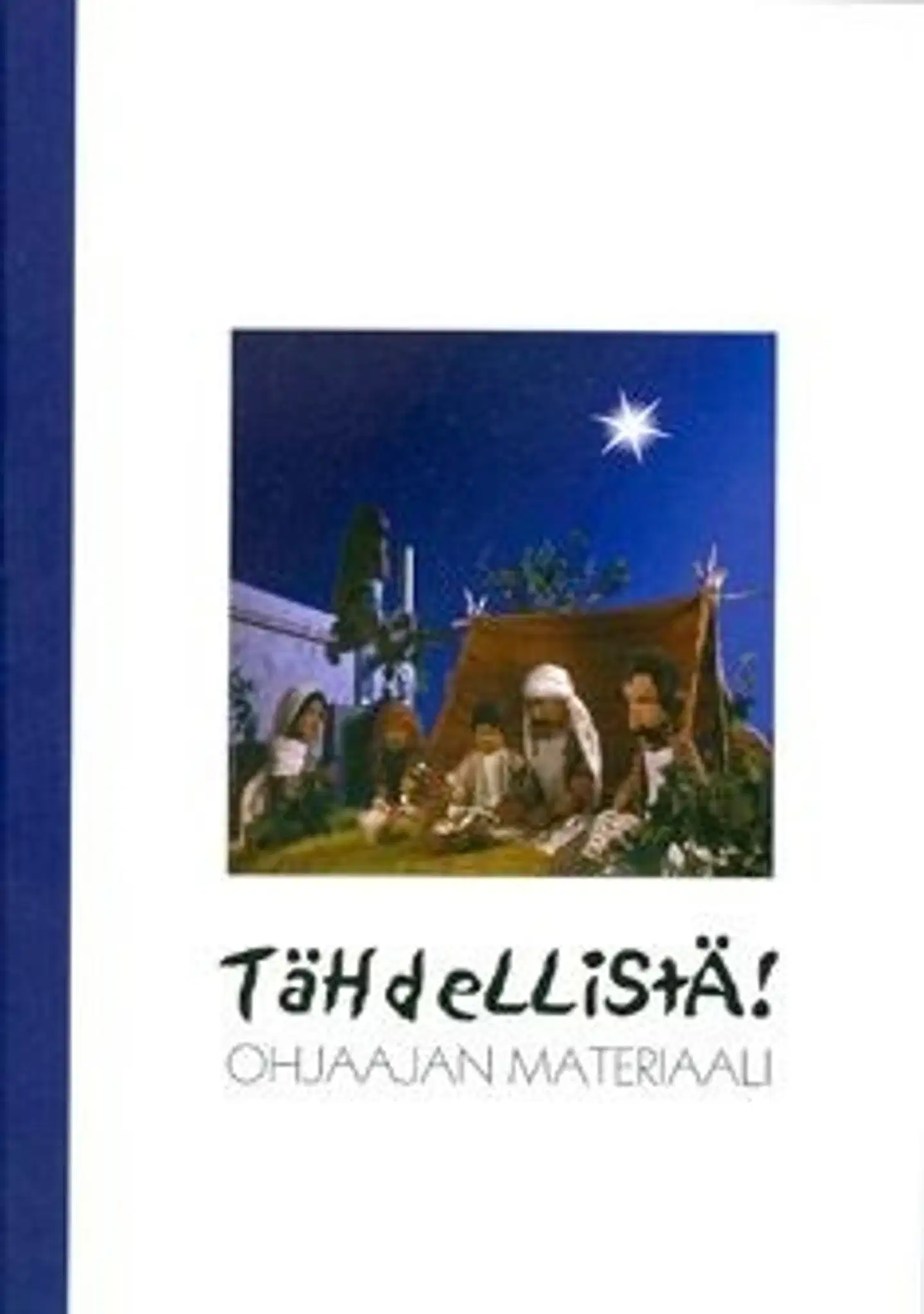 Kangasmaa, Tähdellistä - ohjaajan materiaali