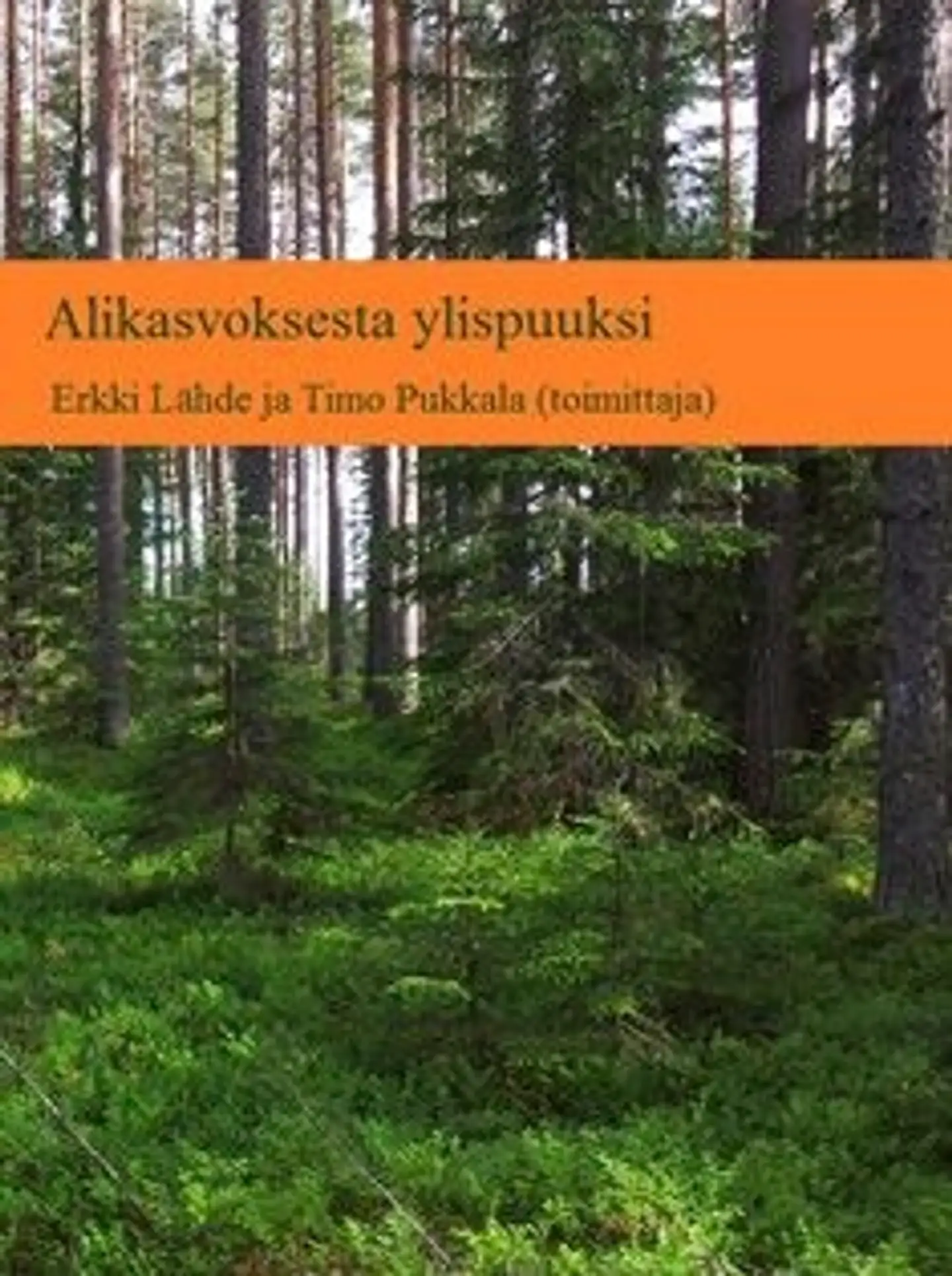 Pukkala, Alikasvoksesta ylispuuksi