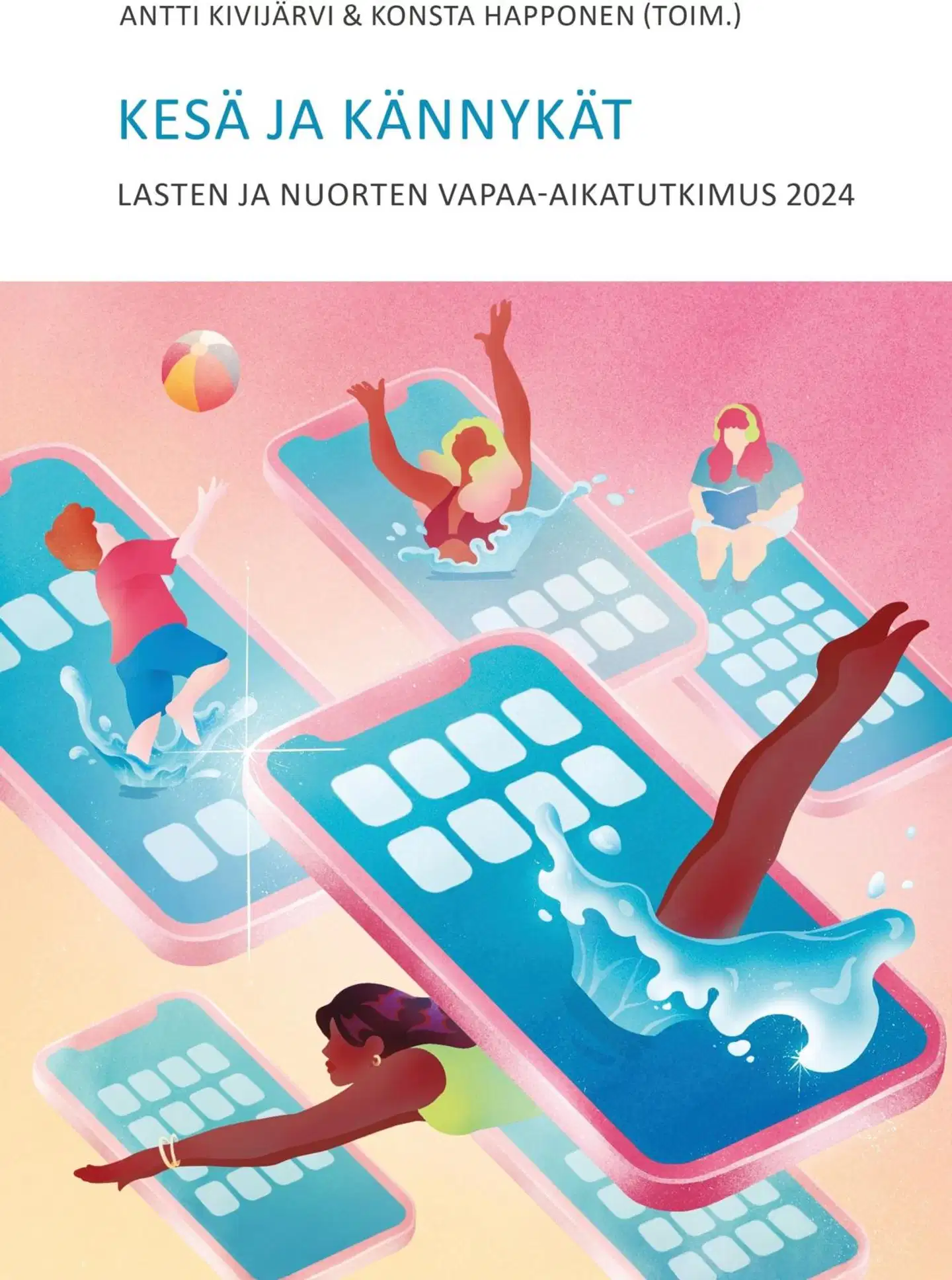 Kesä ja kännykät. Lasten ja nuorten vapaa-aikatutkimus 2024.