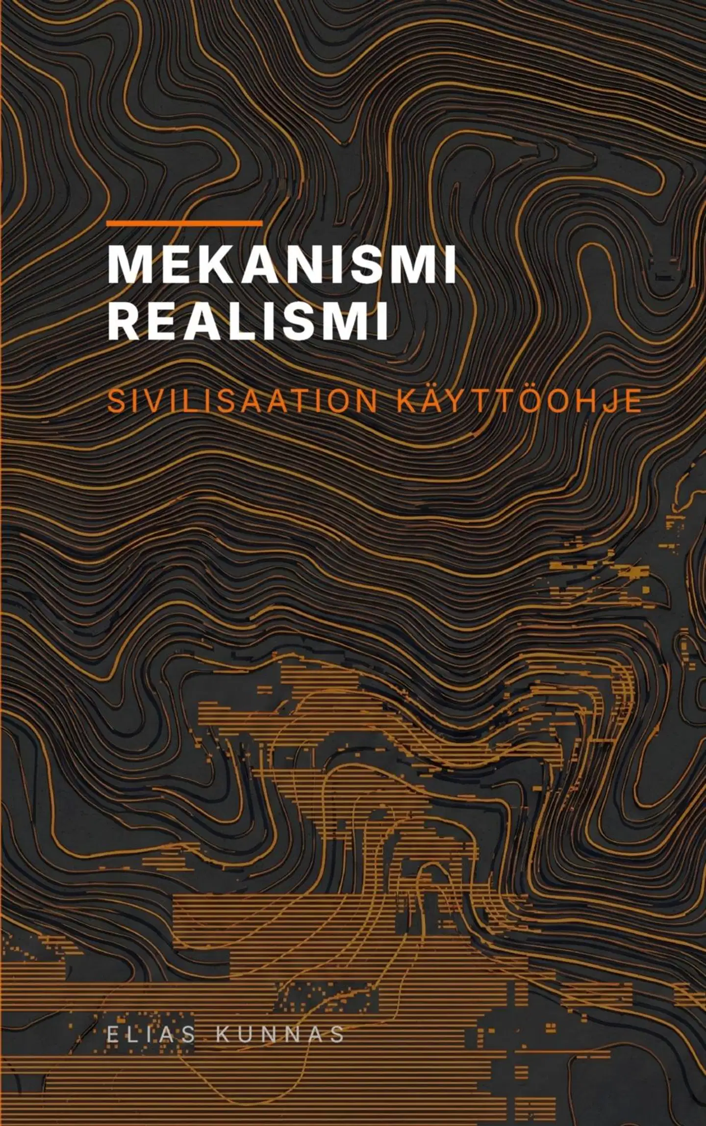 Kunnas, Mekanismirealismi - Sivilisaation käyttöohje