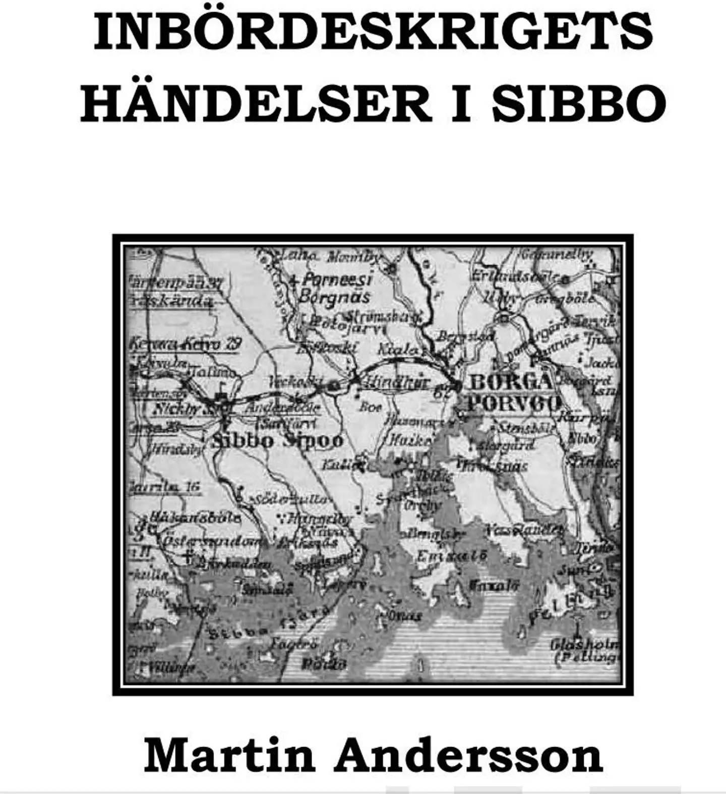 Andersson Martin, Inbördeskrigets händelser i Sibbo