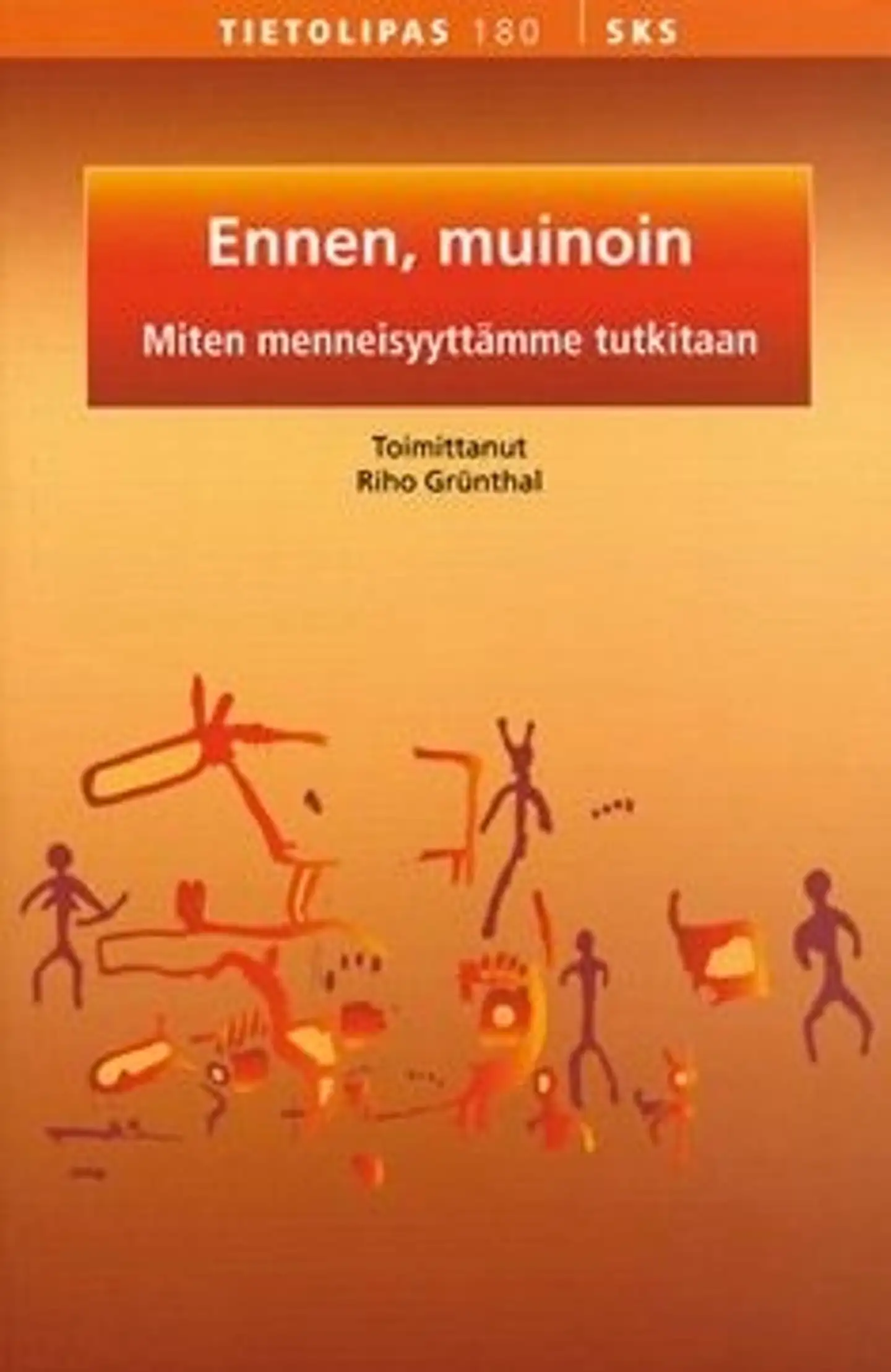 Ennen, muinoin - miten menneisyyttämme tutkitaan
