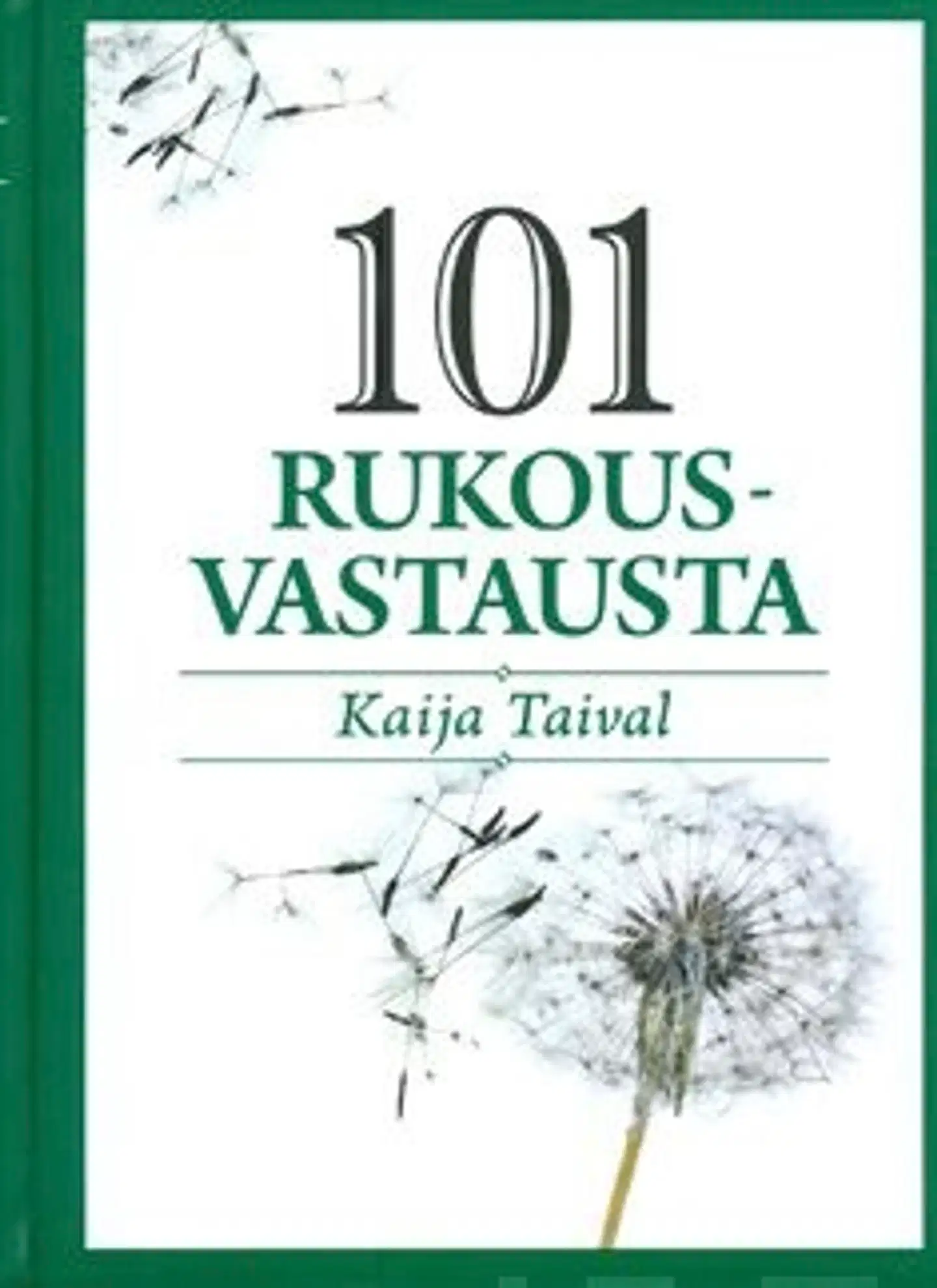 Taival, 101 rukousvastausta