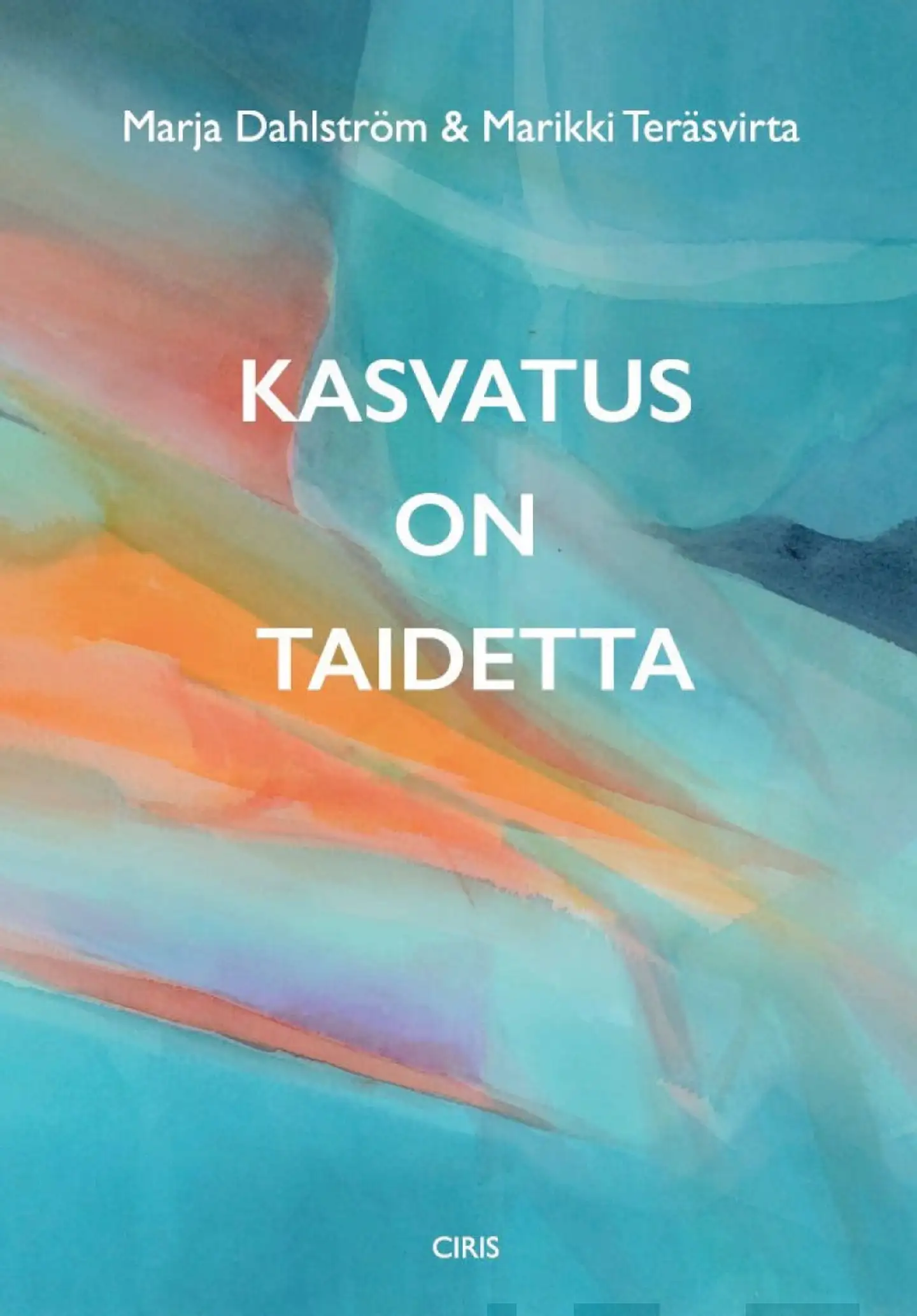 Dahlström, Kasvatus on taidetta