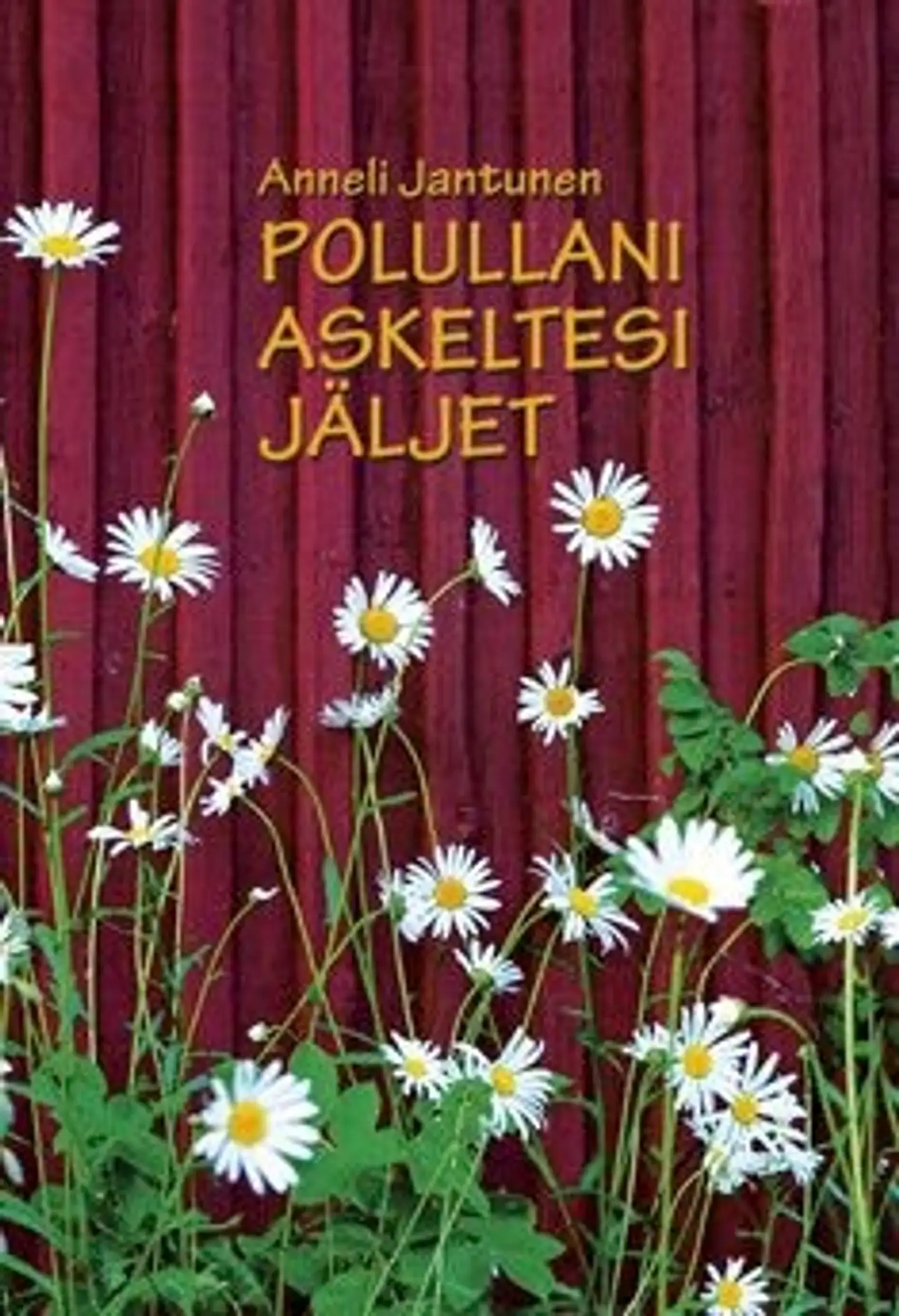 Jantunen, Polullani askeltesi jäljet