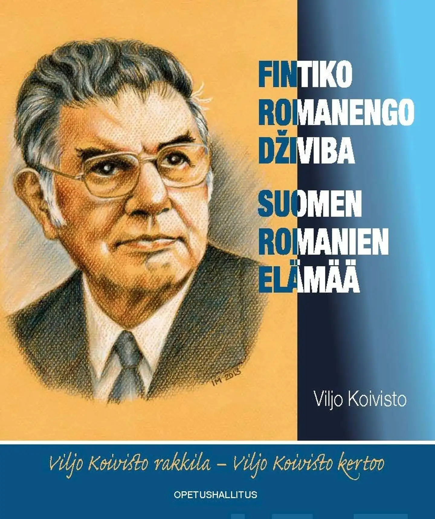 Koivisto, Fintiko romanengo dziviba - Suomen romanien elämää - Viljo Koivisto rakkila - Viljo Koivisto kertoo