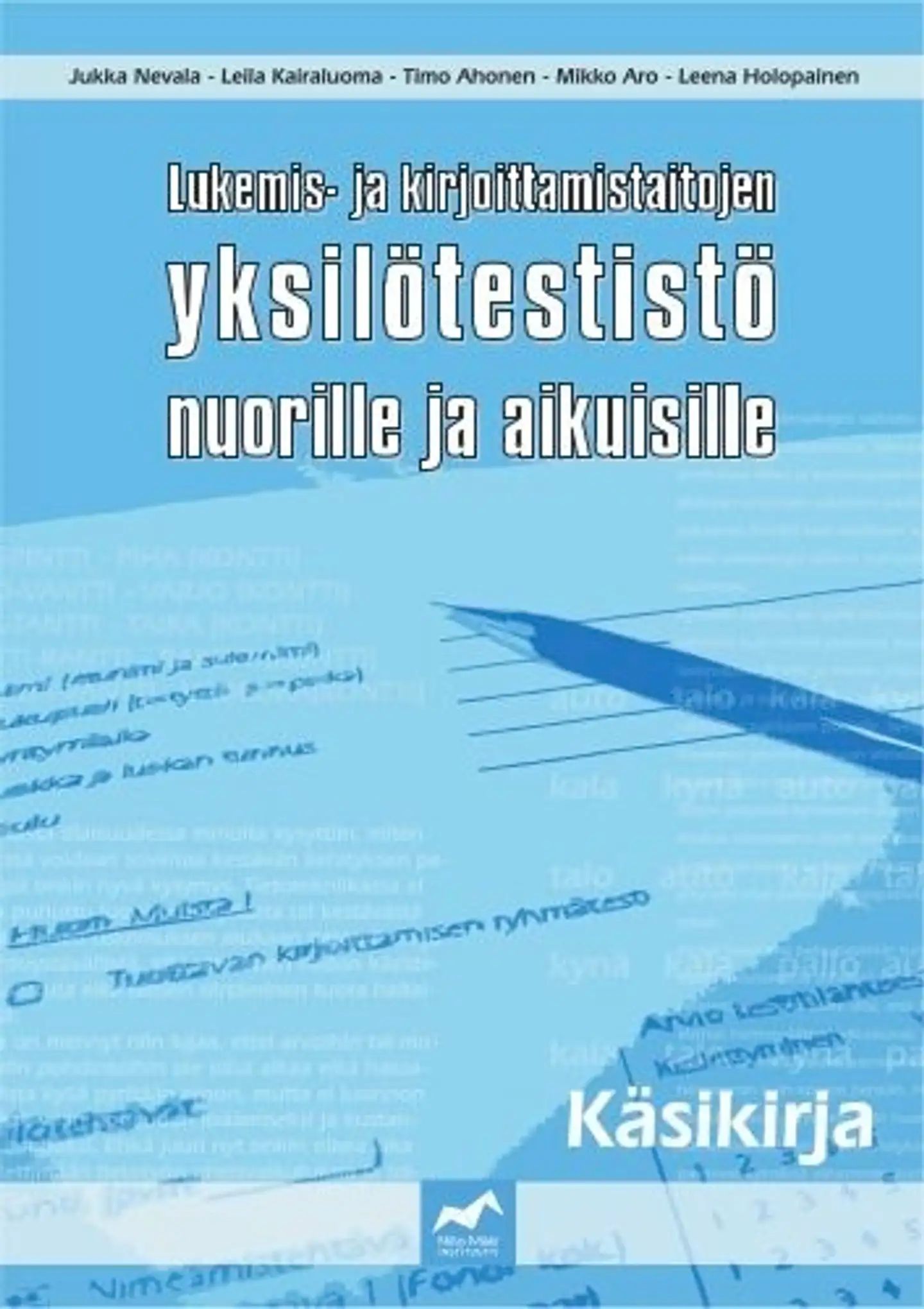 Nevala, Lukemis- ja kirjoittamistaitojen yksilötestistö nuorille ja aikuisille - Käsikirja