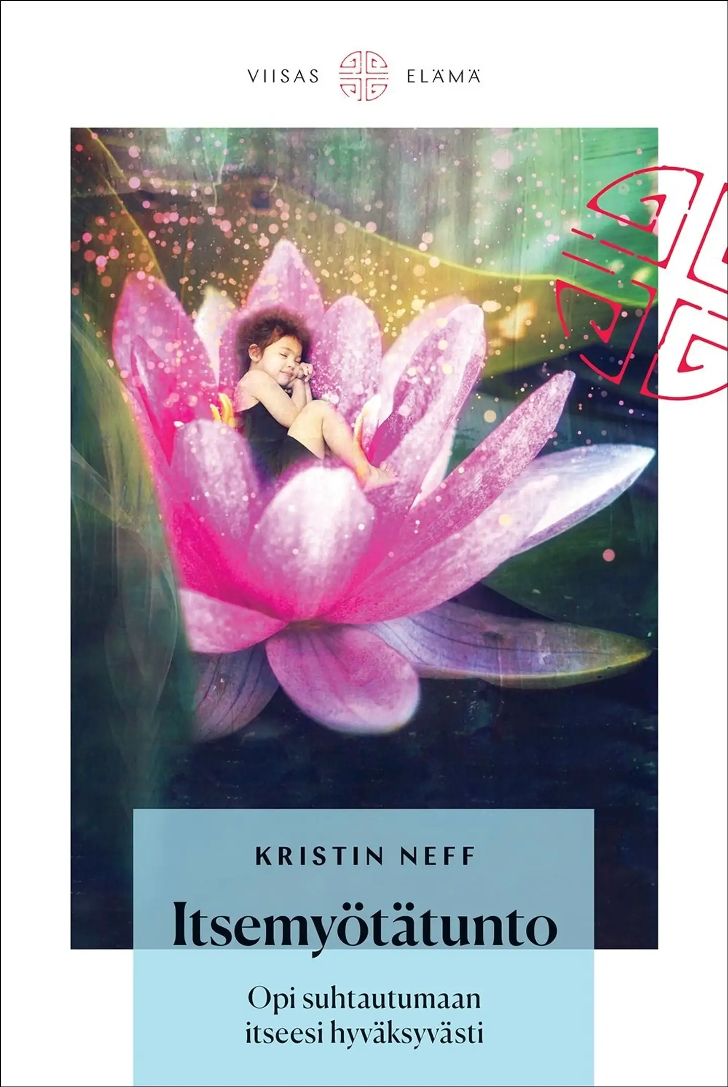 Neff, Itsemyötätunto - Opi suhtautumaan itseesi hyväksyvästi