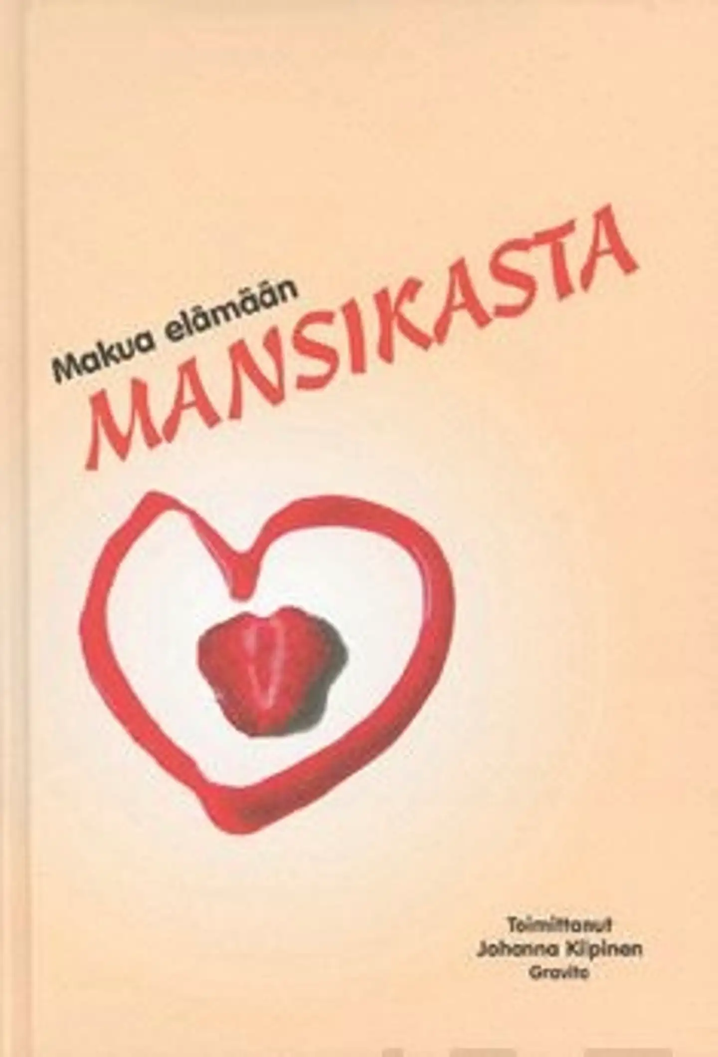 Makua elämään mansikasta