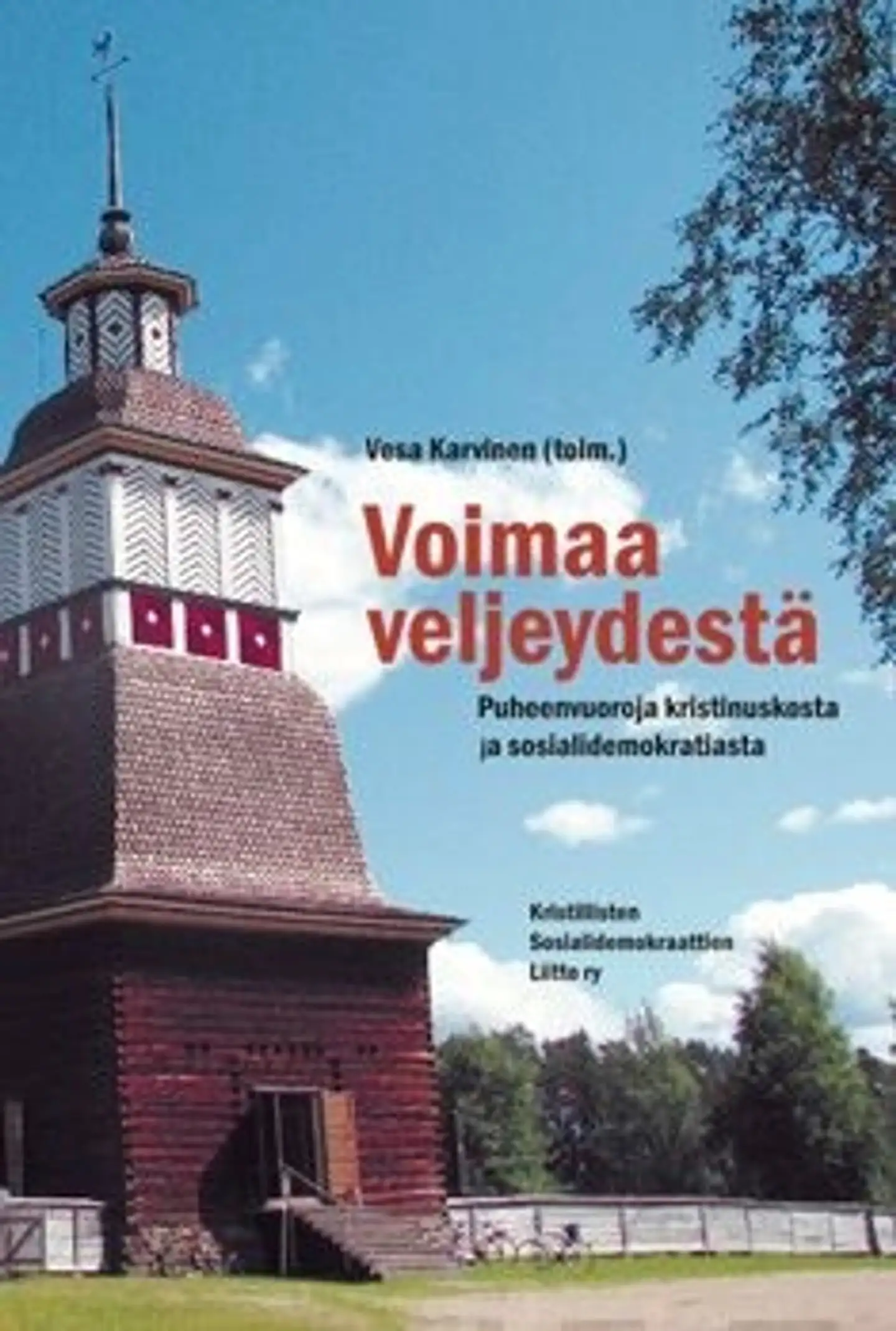 Voimaa veljeydestä - puheenvuoroja kristinuskosta ja sosialidemokratiasta