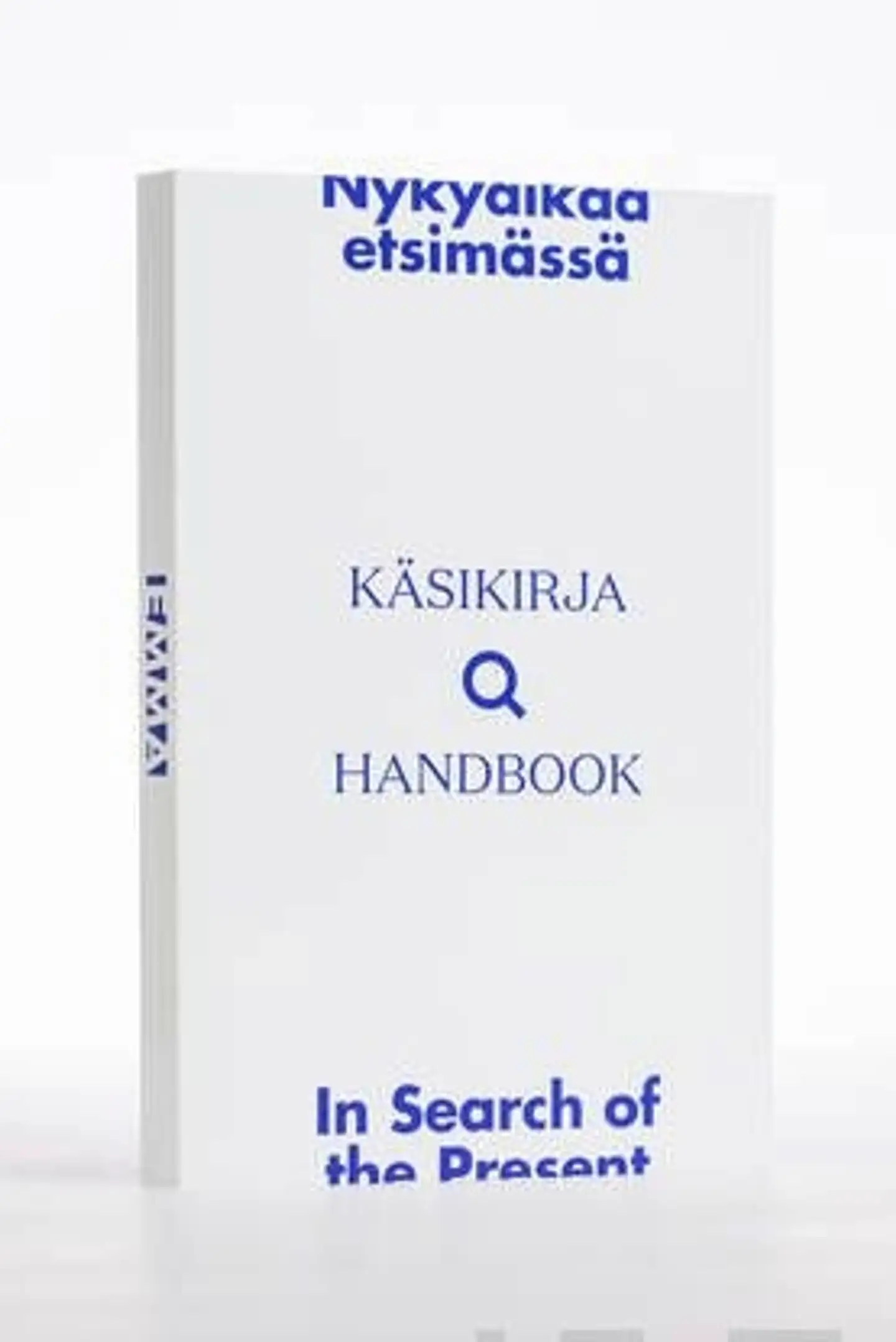 Kalajo, Nykyaikaa etsimässä - In Search of the Present - Käsikirja