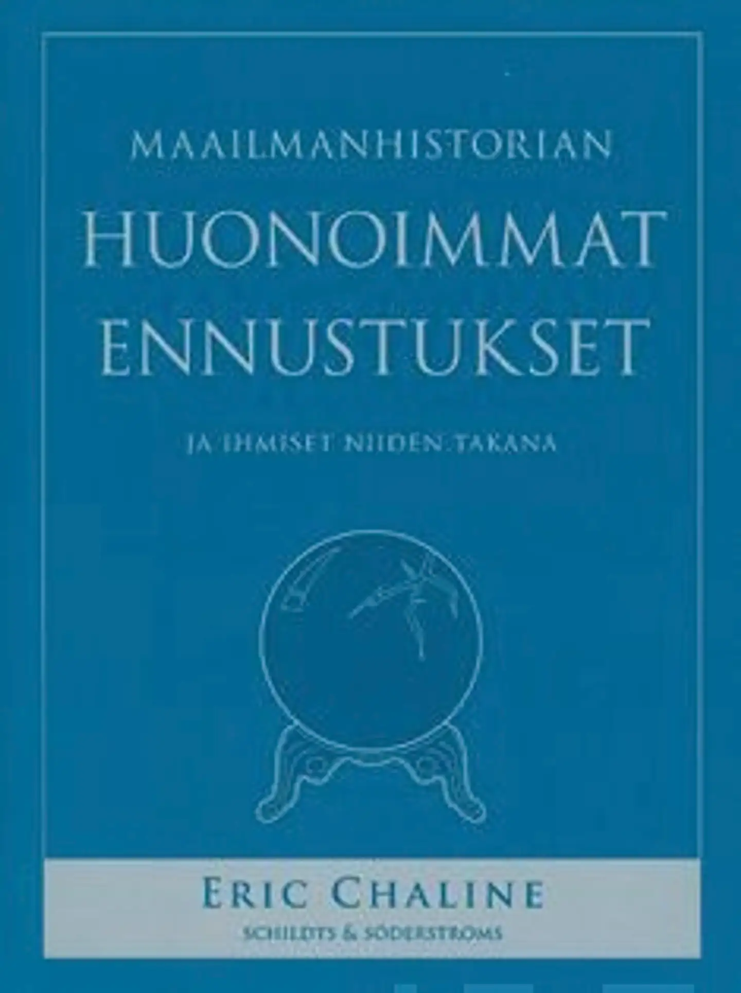 Chaline, Maailmanhistorian huonoimmat ennustukset