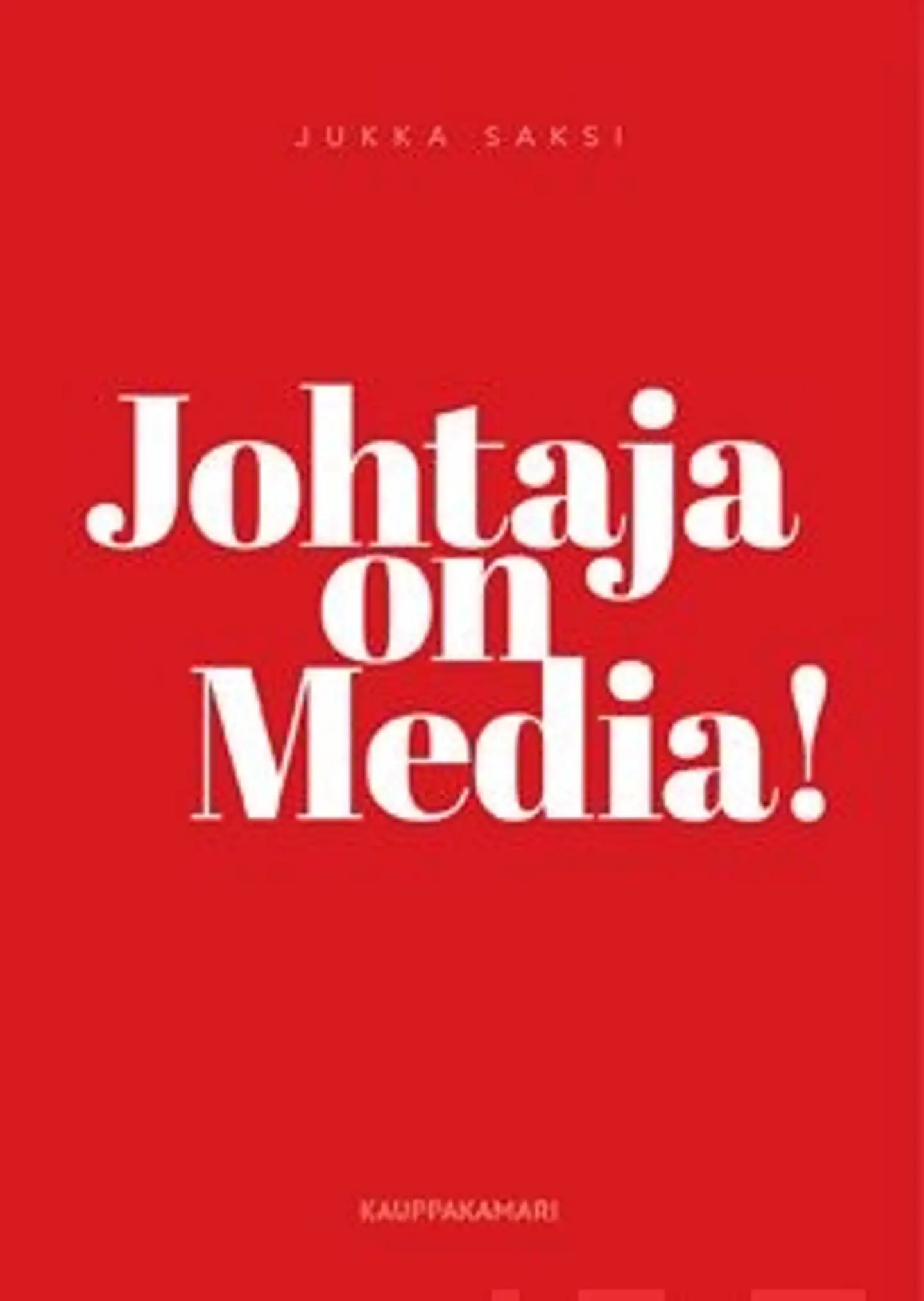 Saksi, Johtaja on Media!