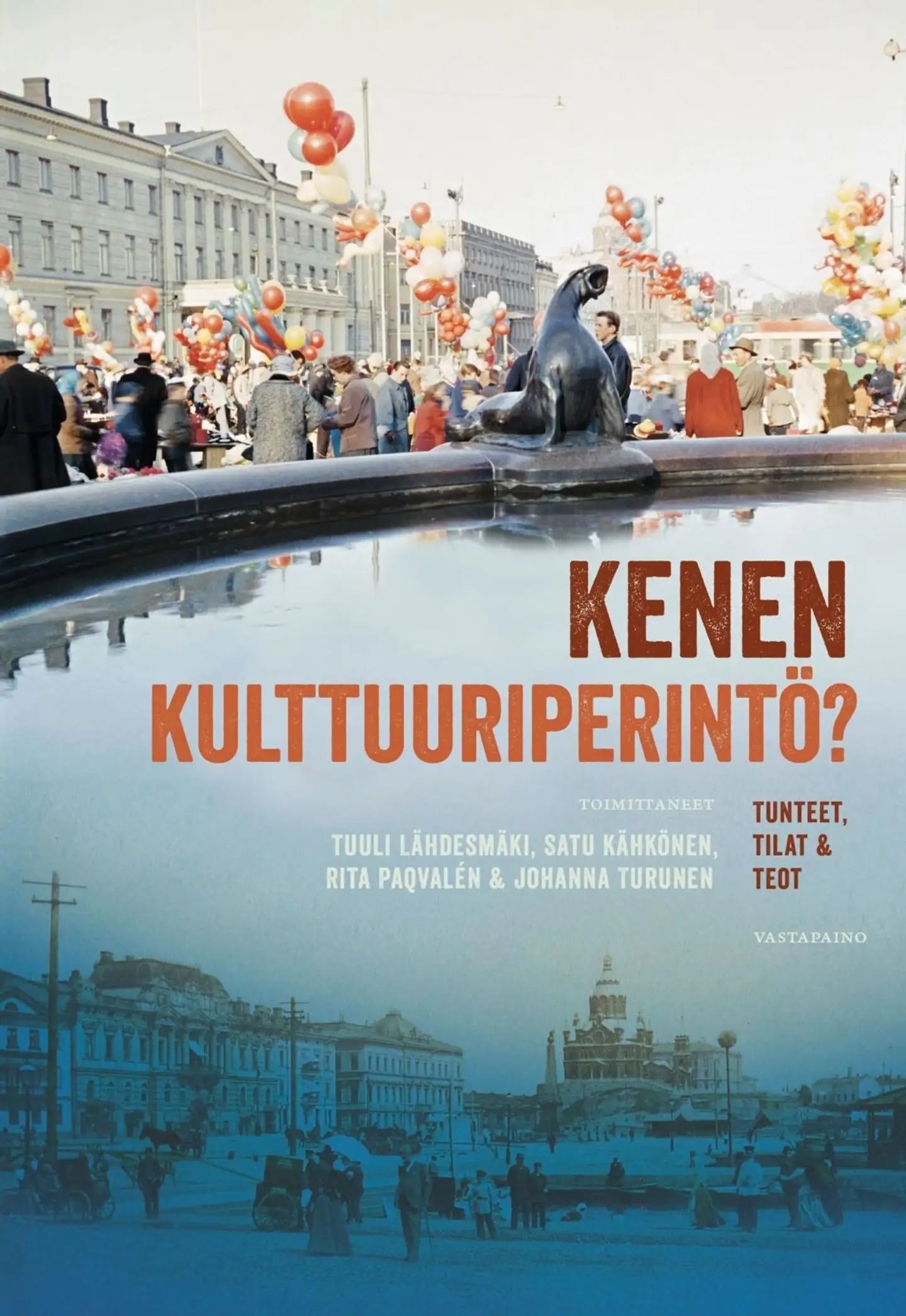 Kenen kulttuuriperintö? - Tunteet, tilat & teot