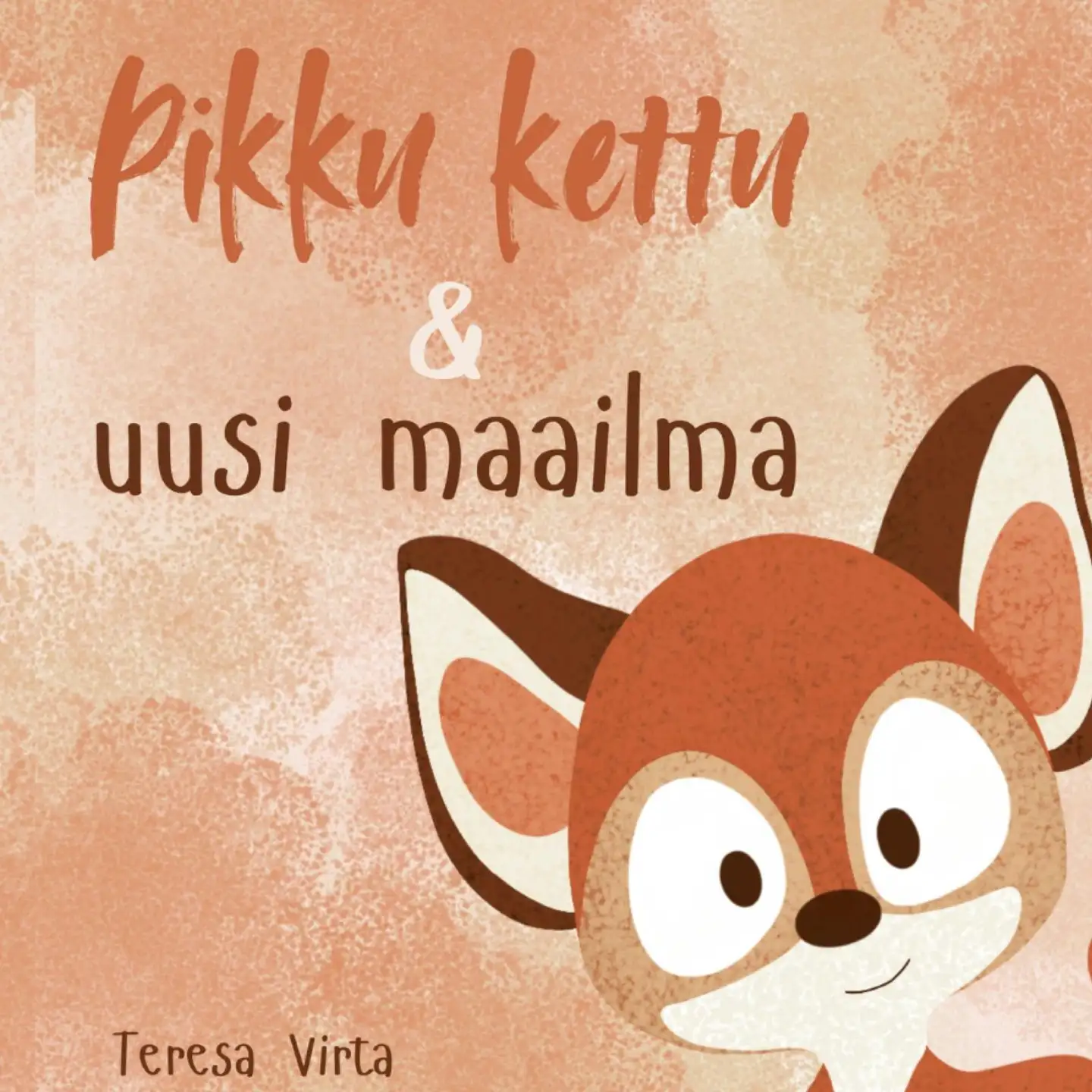 Virta, Pikku kettu - ja uusi maailma