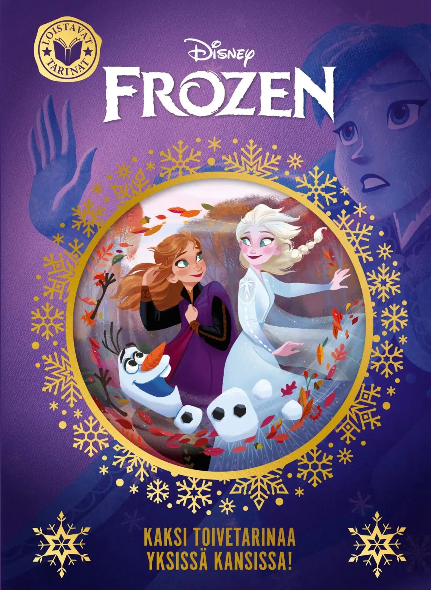 Disney. Frozen. Loistavat tarinat - Kaksi toivetarinaa yksissä kansissa!