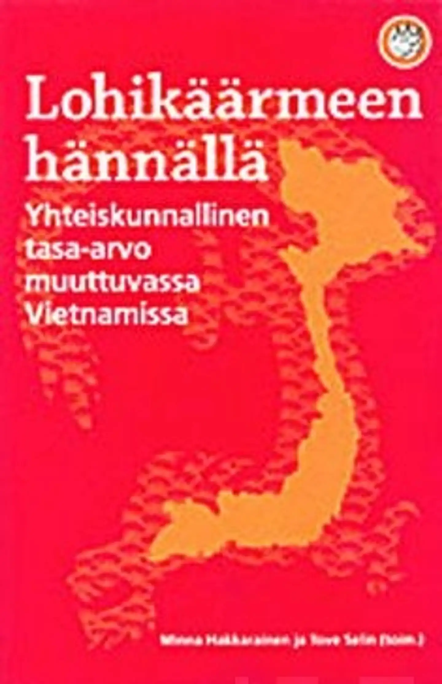 Lohikäärmeen hännällä - yhteiskunnallinen tasa-arvo muuttuvassa Vietnamissa