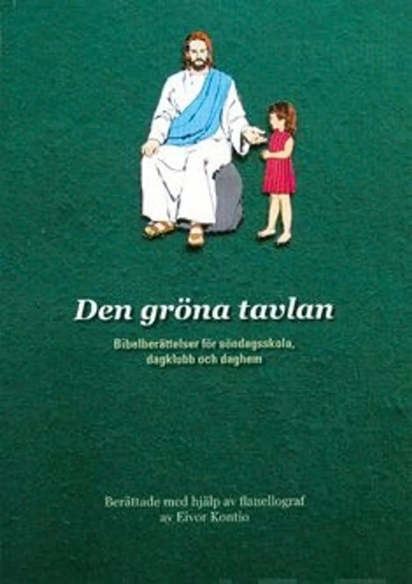 Kontio, Den gröna tavlan - bibelberättelser för söndagsskola, dagklubb och daghem