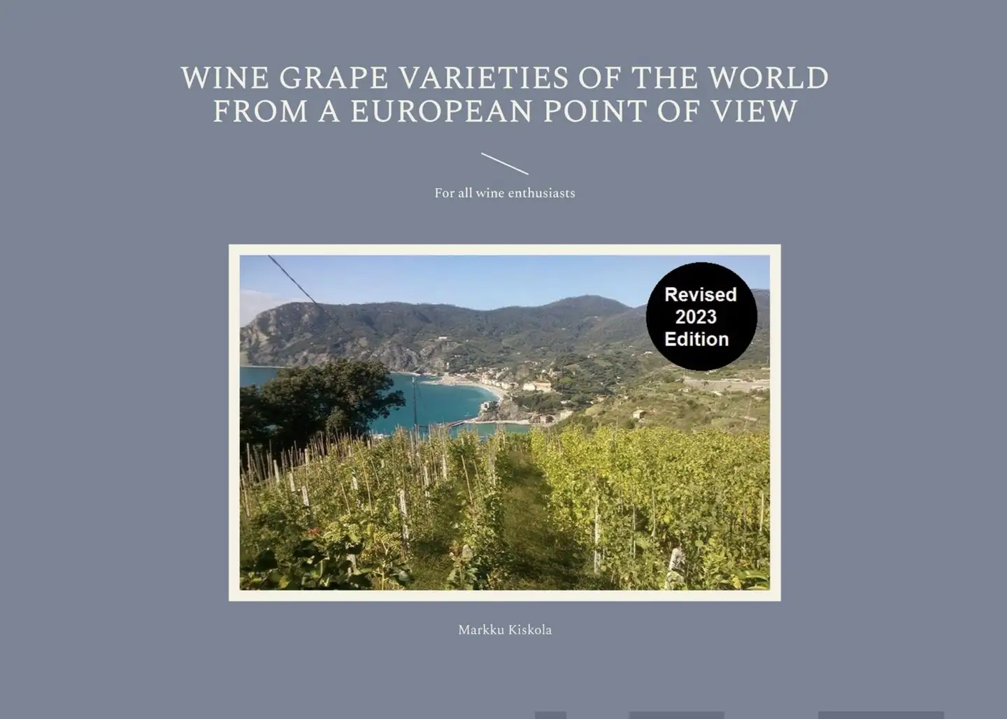 Kiskola, Wine Grape Varieties of the World from a European Point of View