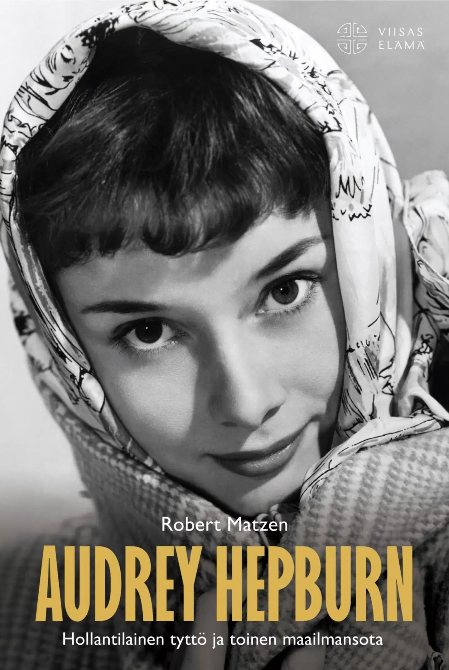 Matzen, Audrey Hepburn - Hollantilainen tyttö ja toinen maailmansota