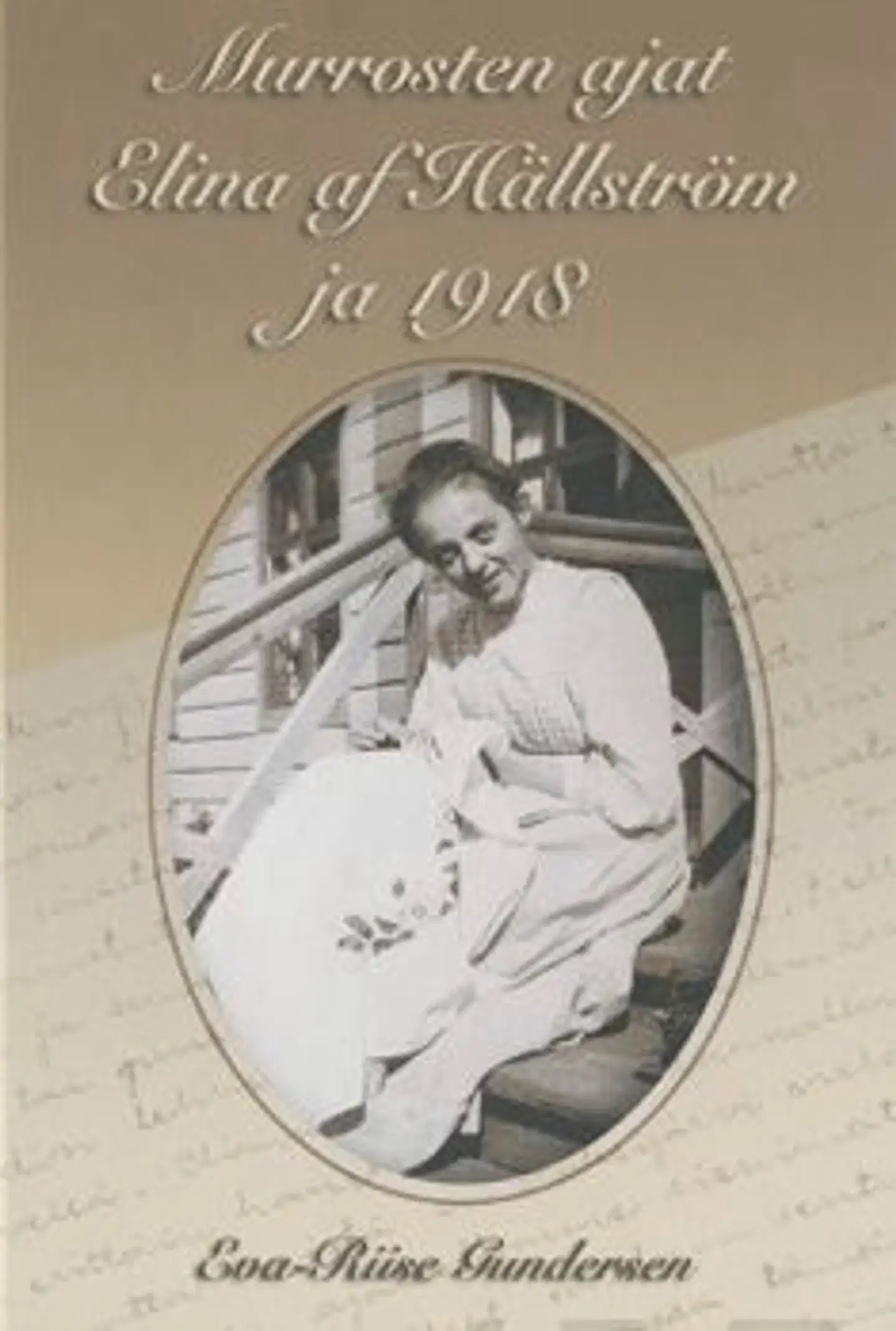 Gundersen, Murrosten ajat - Elina af Hällström ja 1918