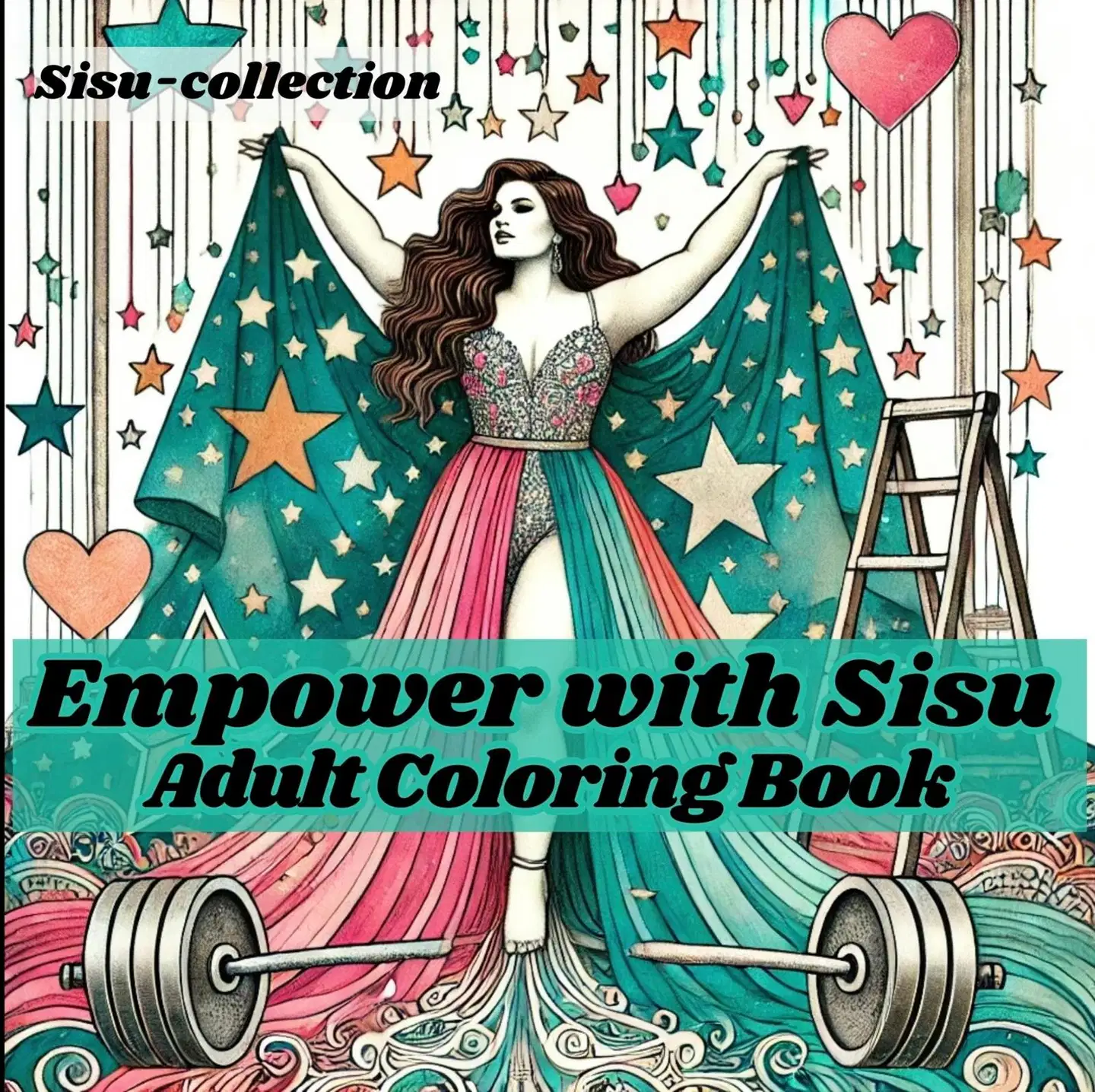 Välimäki, Empower with Sisu, adult coloring book - Aikuisten värityskirja voimakkaille naisille