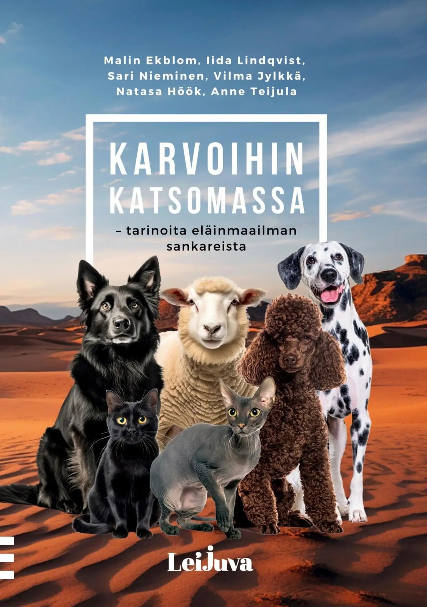 Teijula, Karvoihin katsomassa - Tarinoita eläinmaailman sankareista