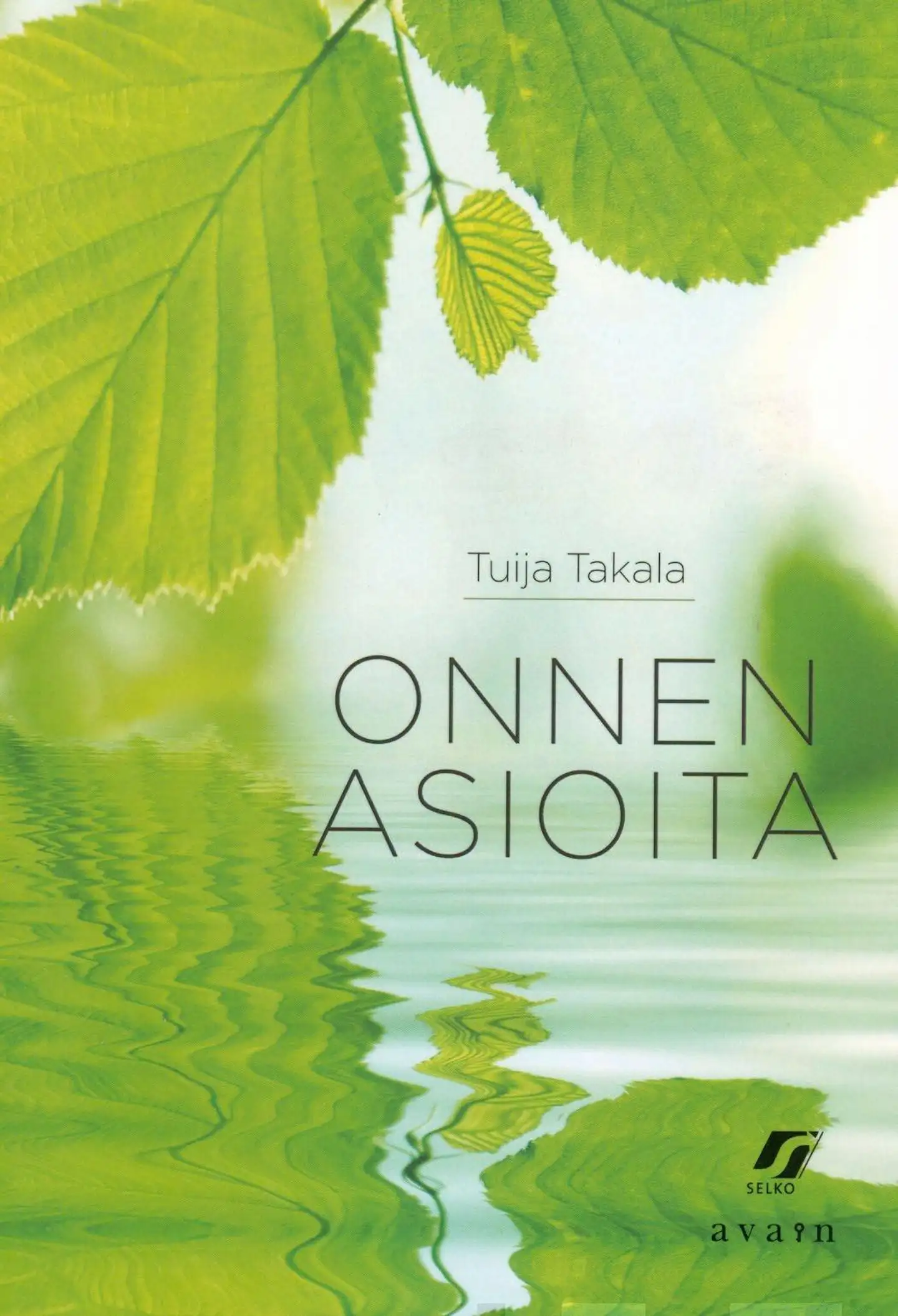 Takala, Onnen asioita - Selkorunoja