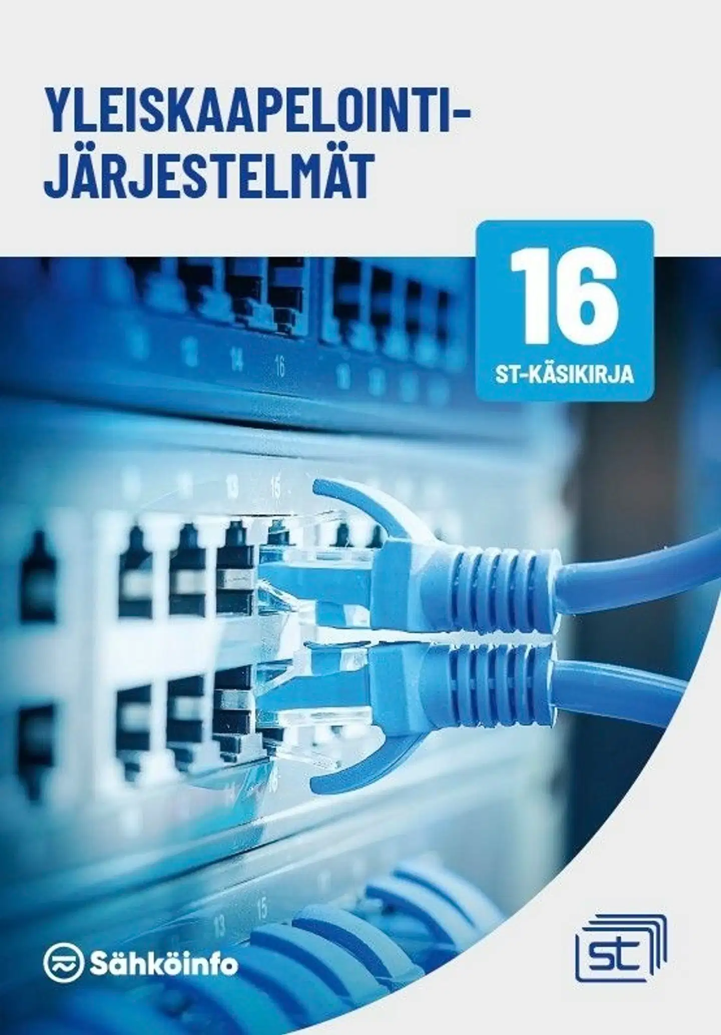 Koivisto, Yleiskaapelointijärjestelmät - ST-käsikirja 16