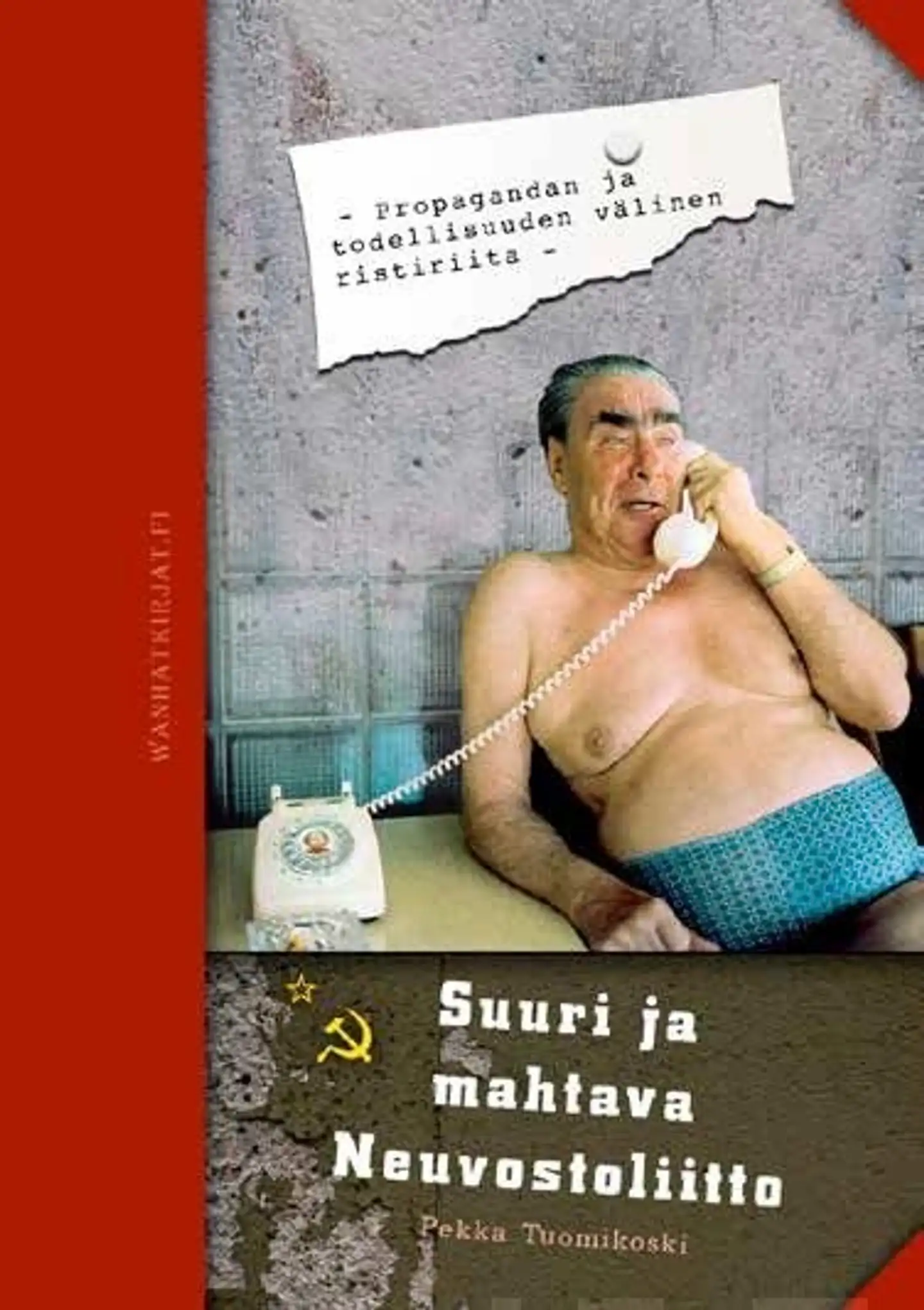 Tuomikoski, Suuri ja mahtava Neuvostoliitto - Propagandan ja todellisuuden välinen ristiriita