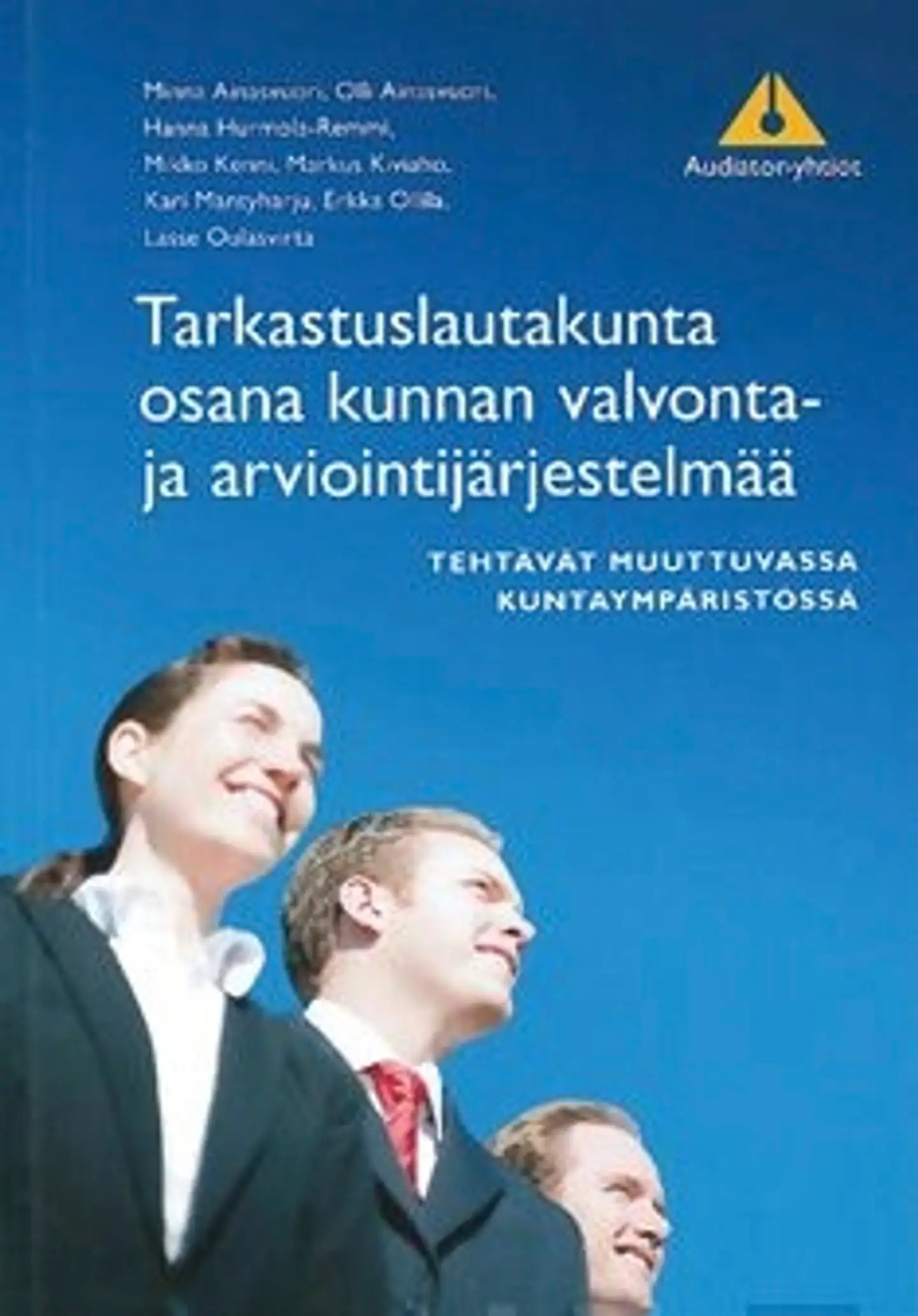 Tarkastuslautakunta osana kunnan valvonta- ja arviointijärjestelmää - tehtävät muuttuvassa kuntaympäristössä