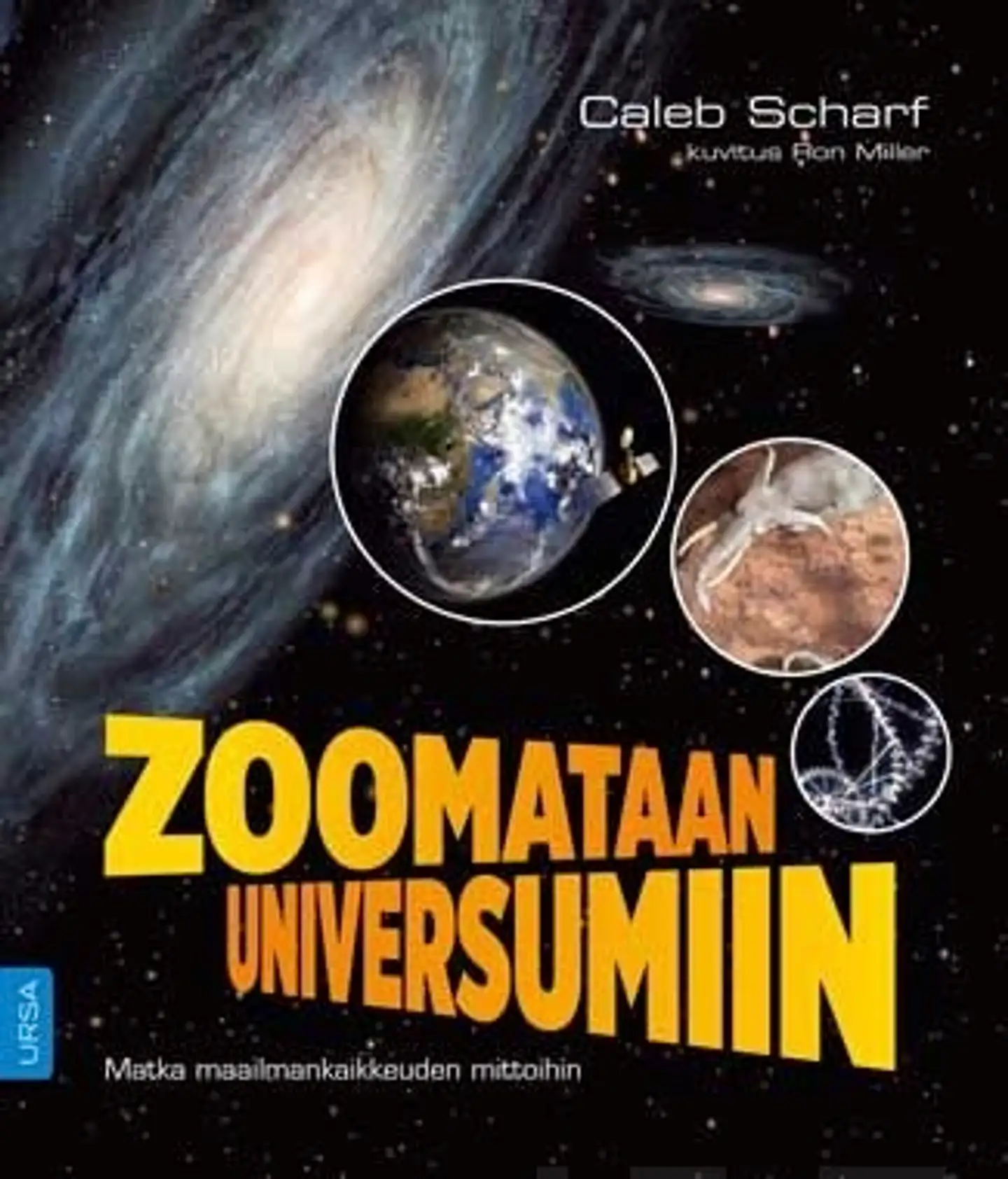 Scharf, Zoomataan universumiin - Matka maailmankaikkeuden mittoihin