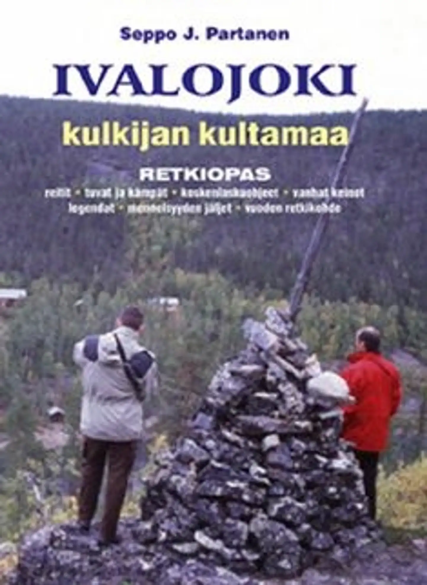 Partanen, Ivalojoki - kulkijan kultamaa - retkiopas