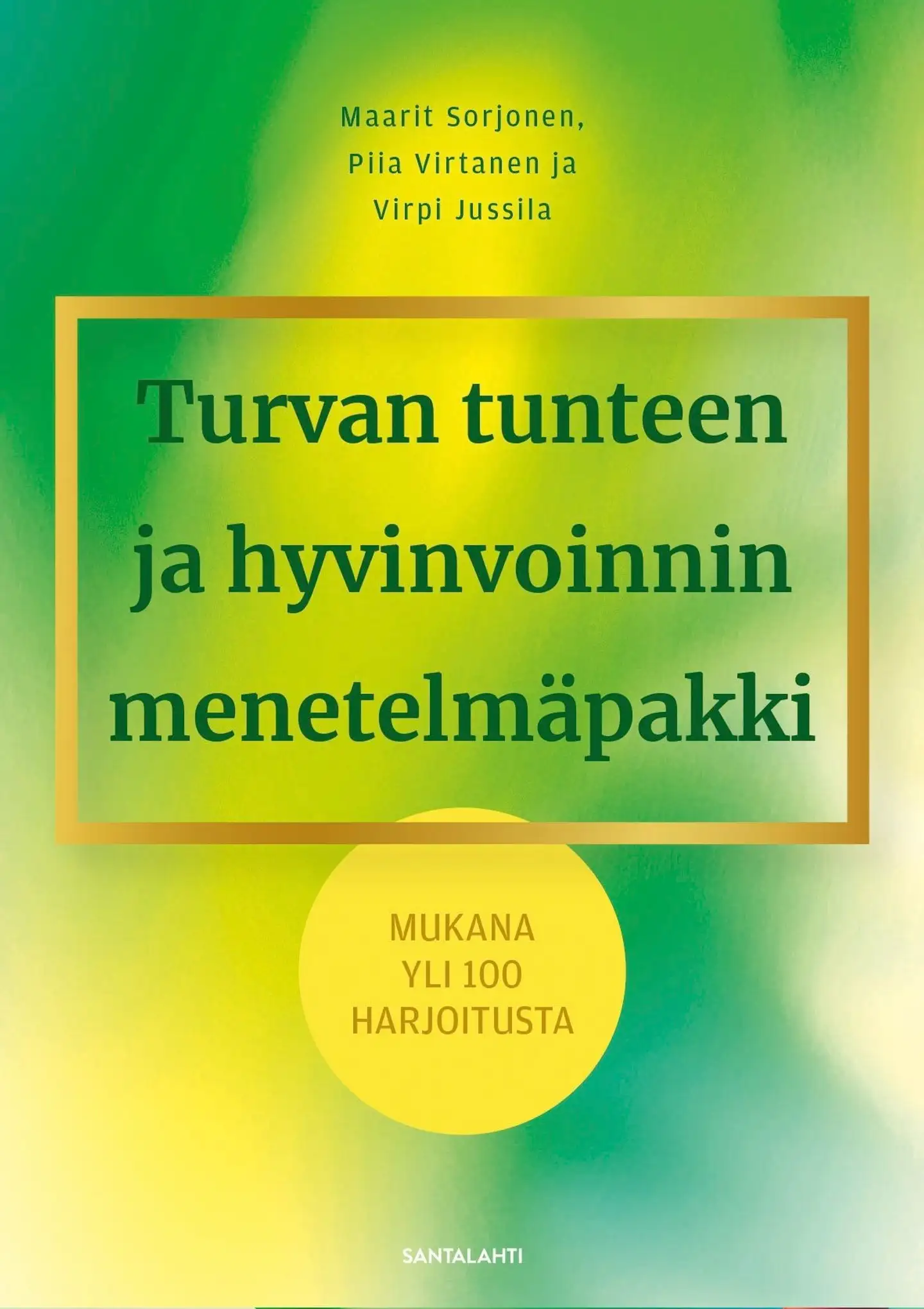 Sorjonen, Turvan tunteen ja hyvinvoinnin menetelmäpakki