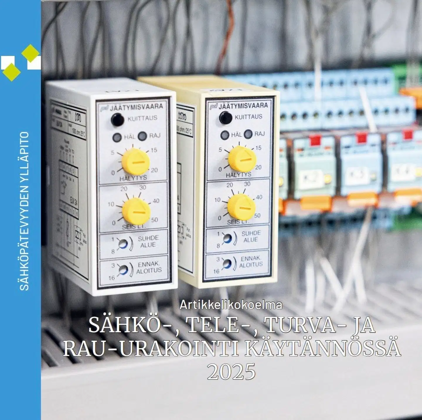 Sähkö-, tele-, turva- ja rau-urakointi käytännössä 2025 - Artikkeilkokoelma