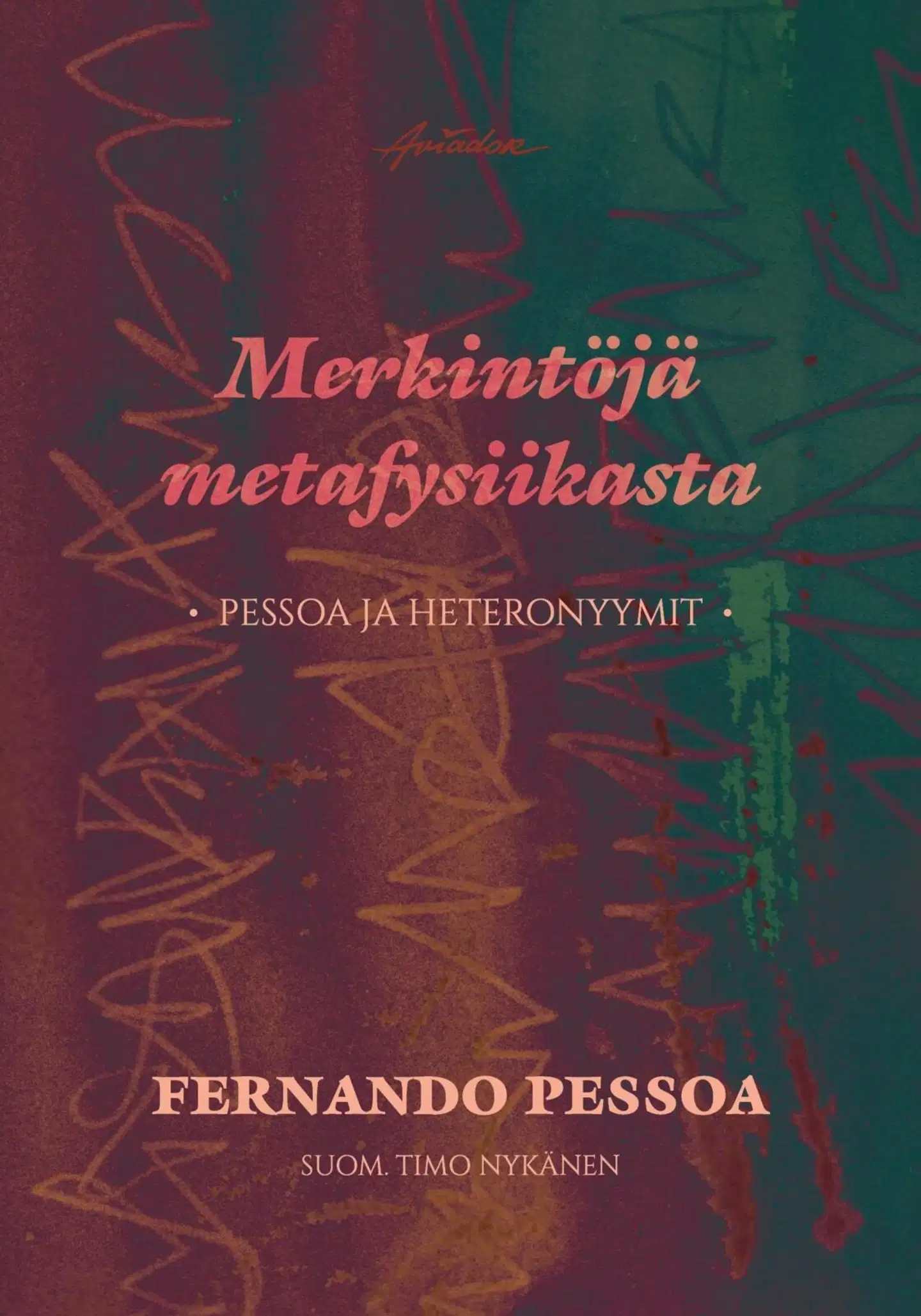 Pessoa, Merkintöjä metafyysikasta - Pessoa ja heteronyymit