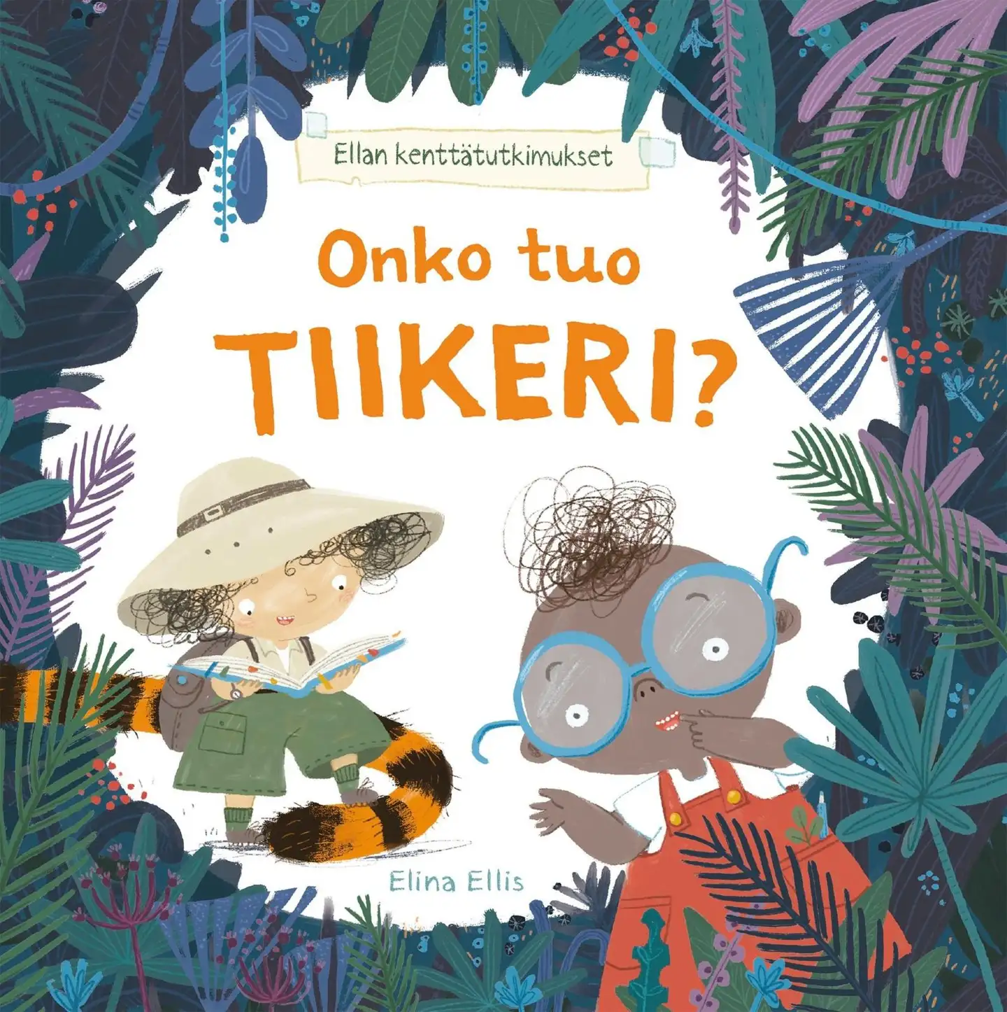 Ellis, Onko tuo tiikeri?